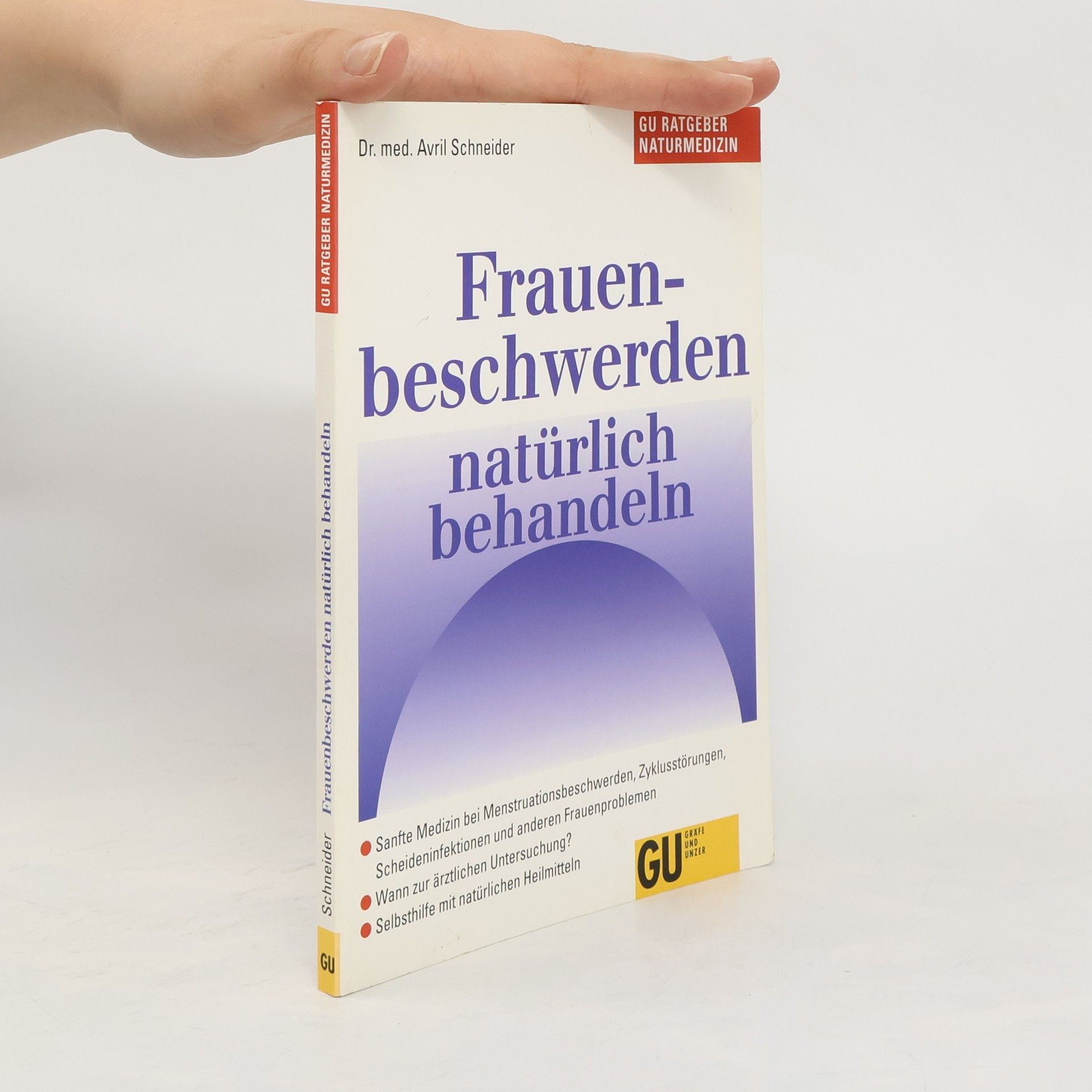 Avril Schneider Frauenbeschwerden natürlich behandeln