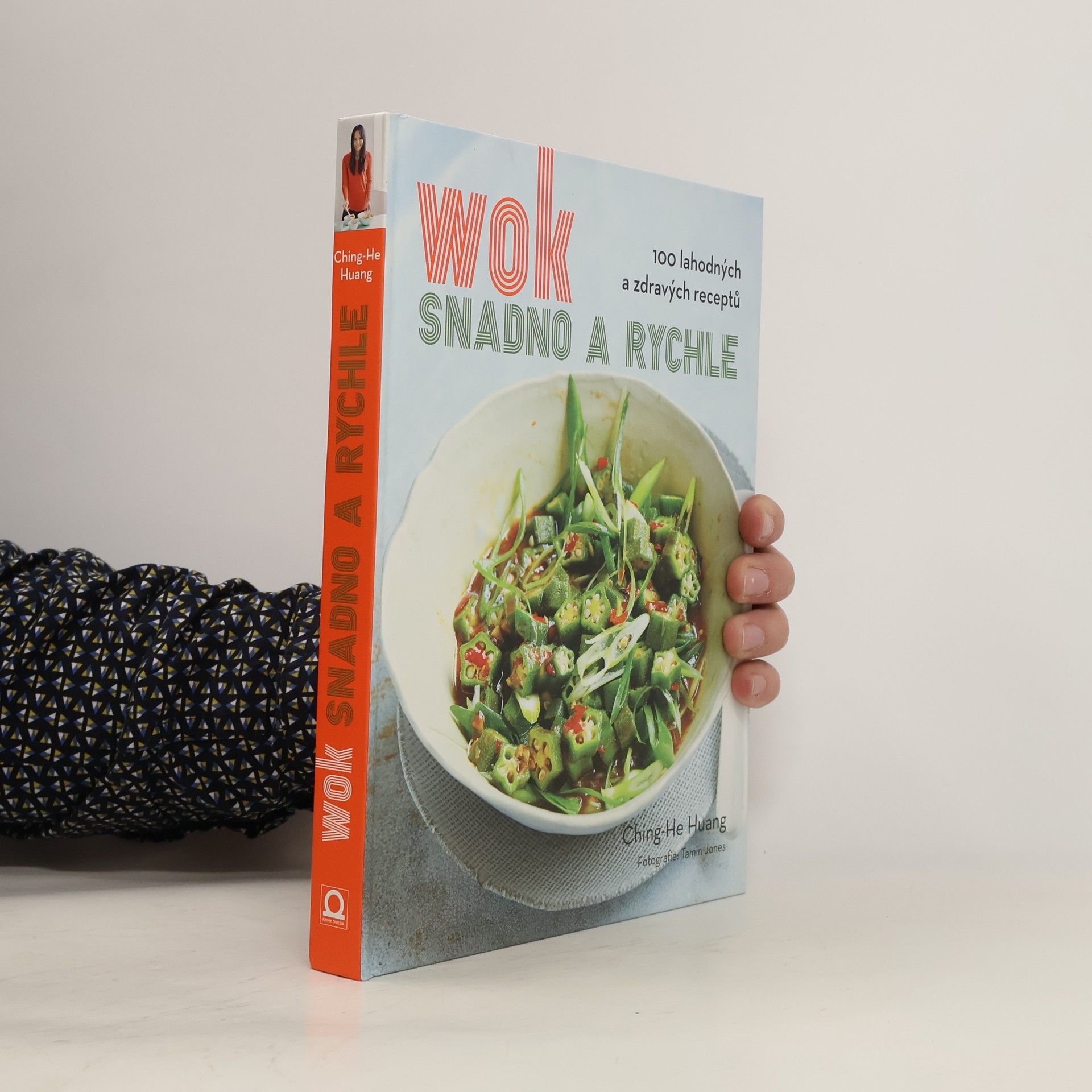 Ching-He Huang Wok snadno a rychle - 100 zdravých a lahodných receptů