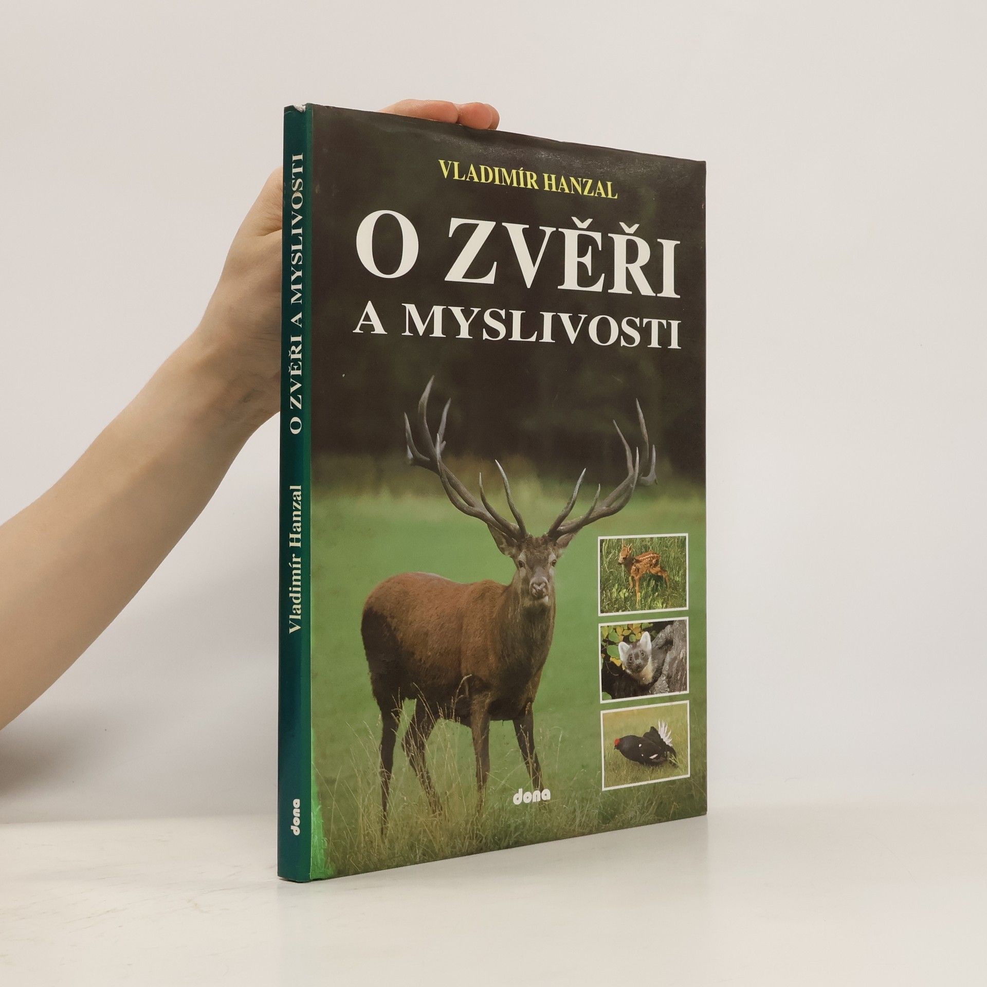 Vladimír Hanzal O zvěři a myslivosti