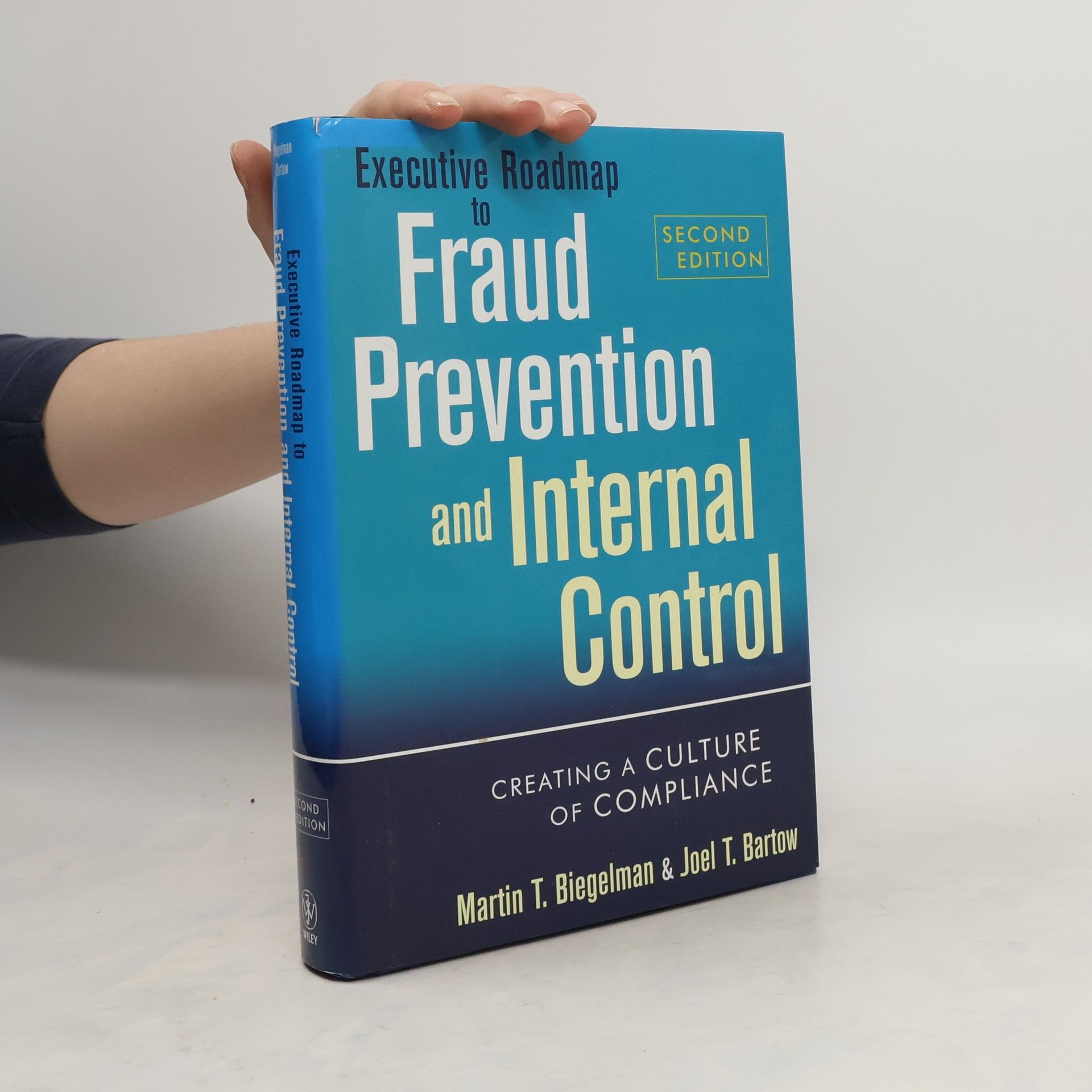 Martin T. Biegelman Executive Roadmap to Fraud Prevention and Internal Control