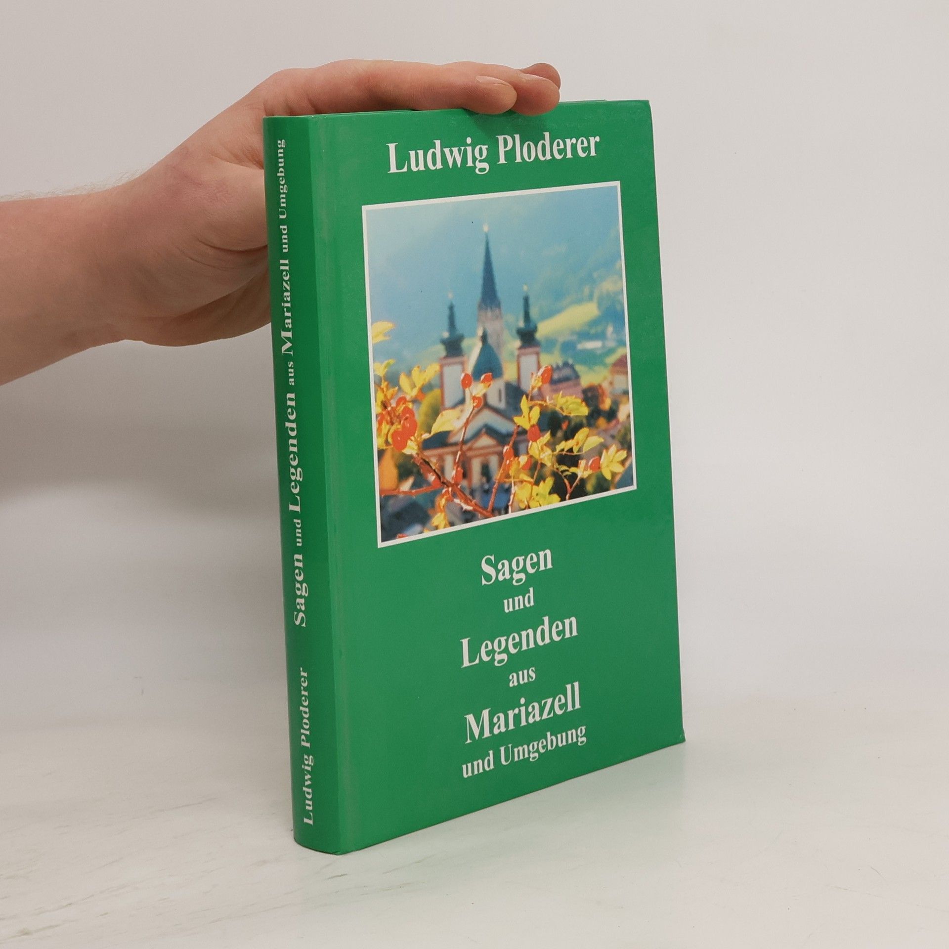 Sagen und legenden aus Mariazell und Umgebung