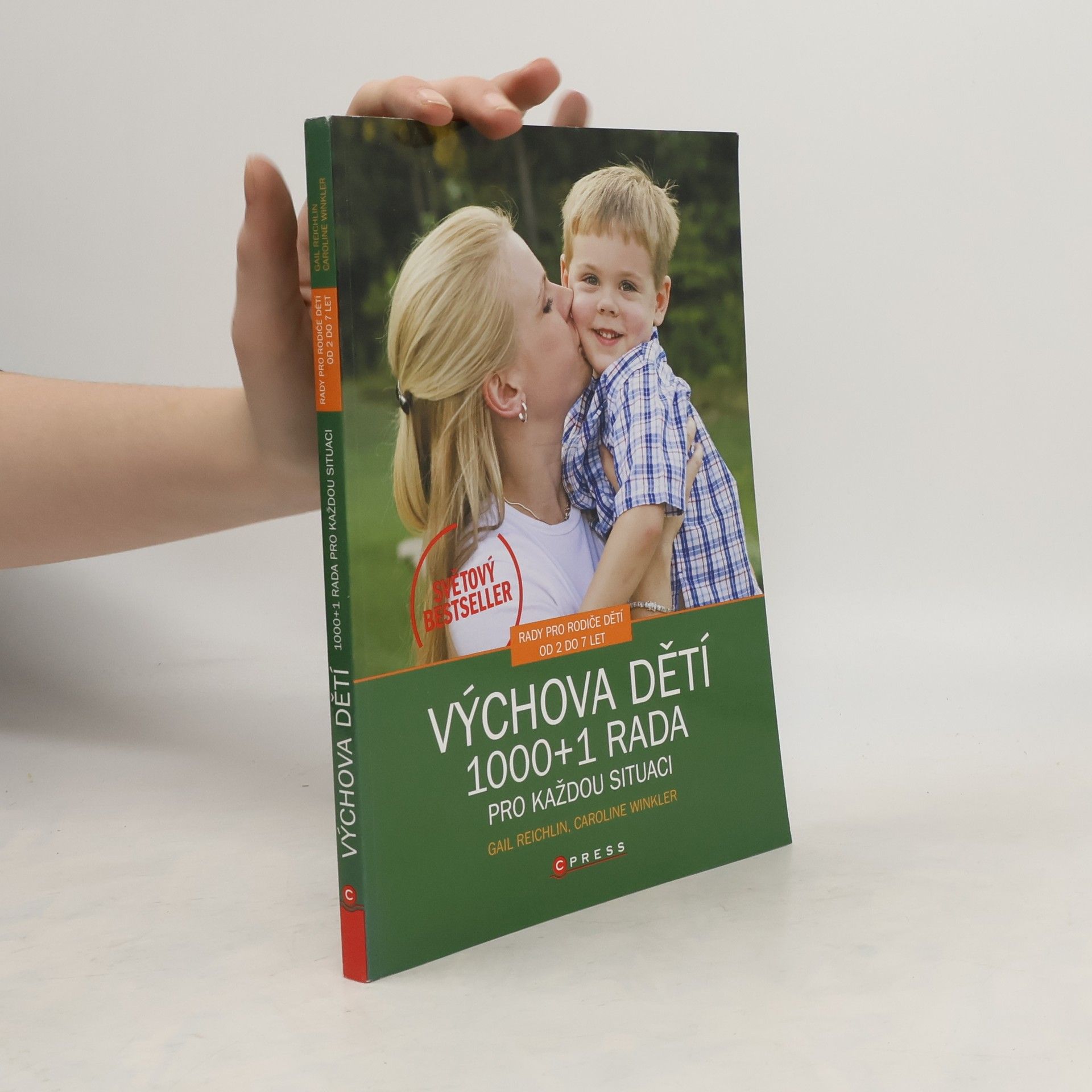 Gail Reichlin Výchova dětí. 1000 + 1 rada pro každou situaci