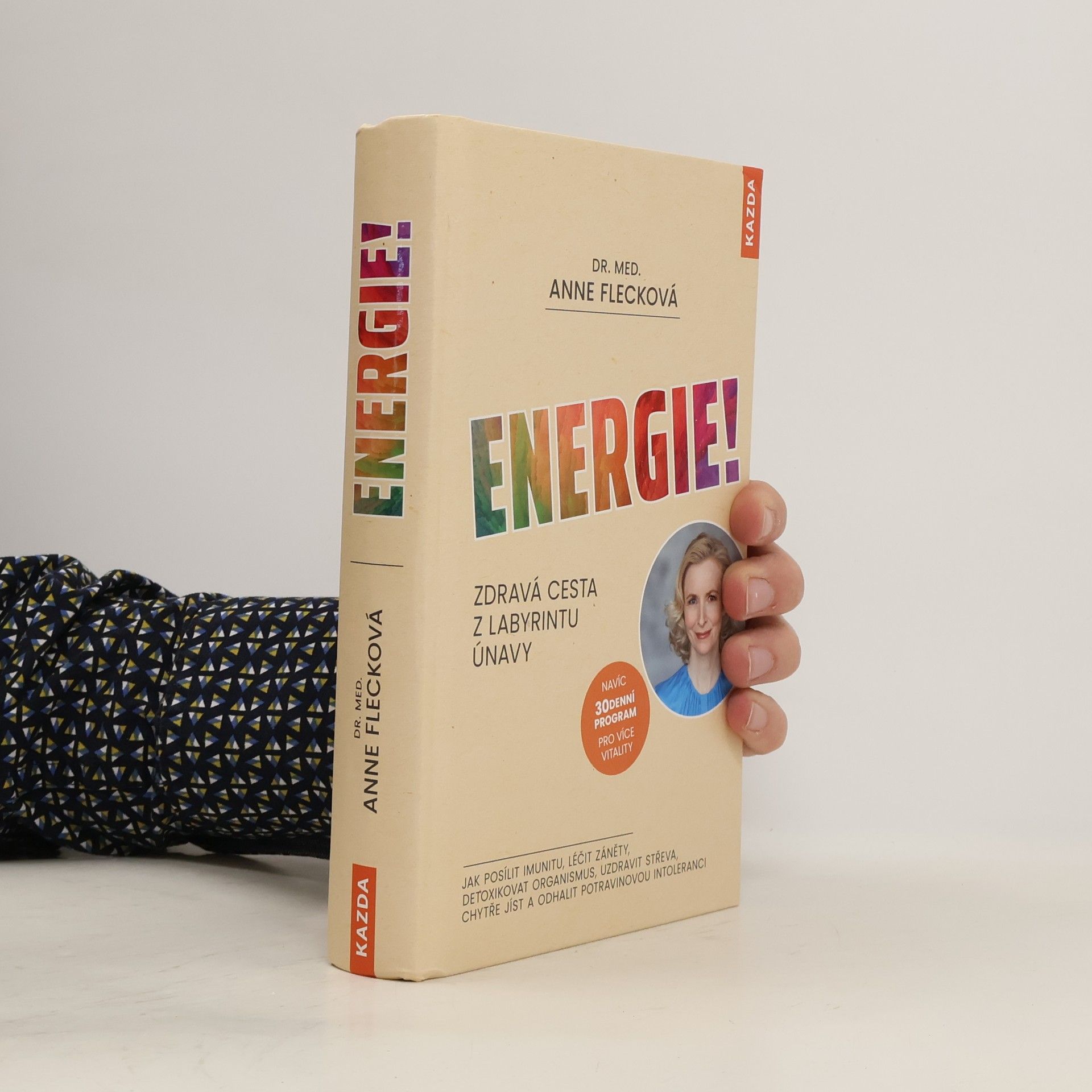 Anne Fleck Energie! : zdravá cesta z labyrintu únavy : jak posílit imunitu, léčit záněty, detoxikovat organismus, uzdravit střeva, chytře jíst a odhalit potravinovou intoleranci