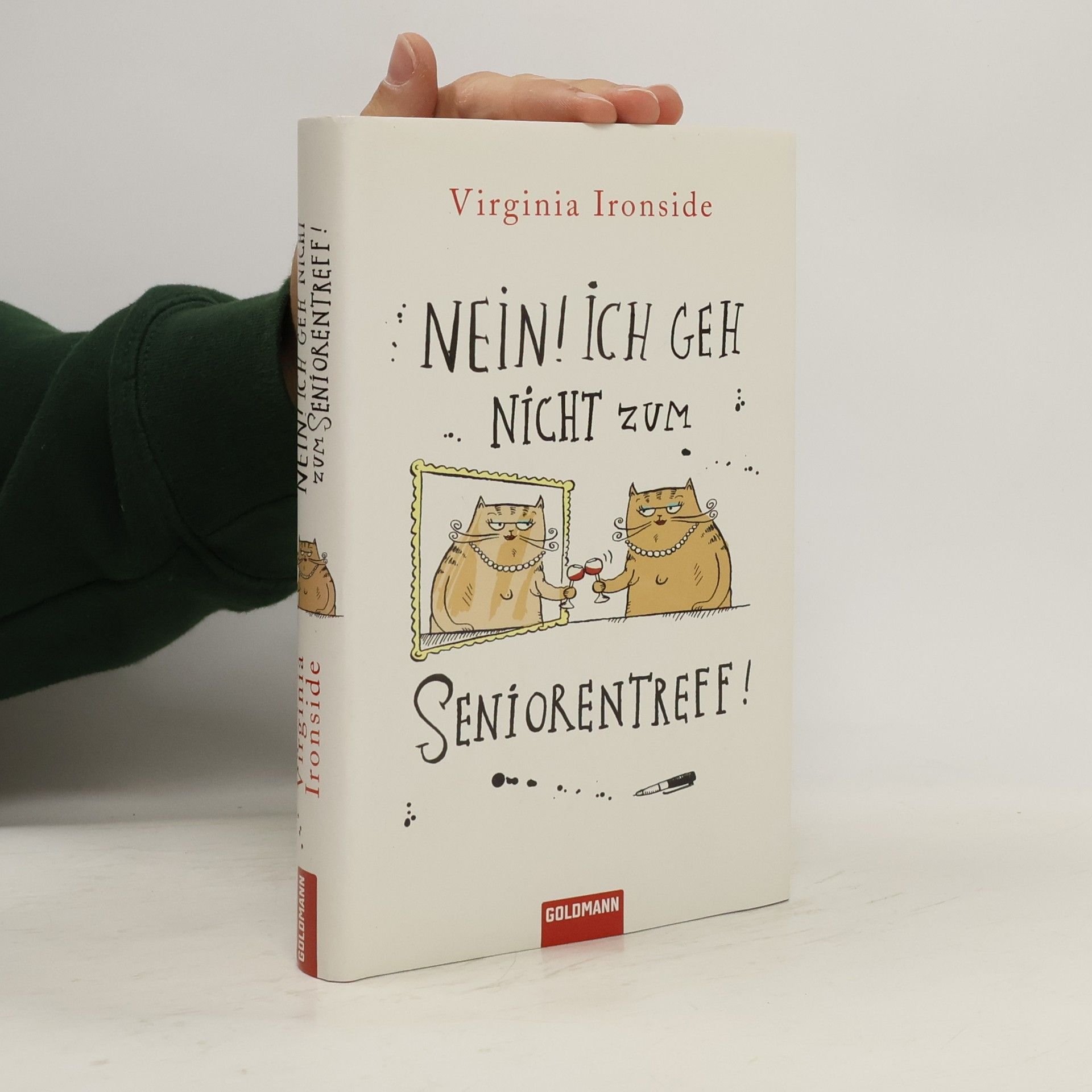 Virginia Ironside Nein! Ich geh nicht zum Seniorentreff!