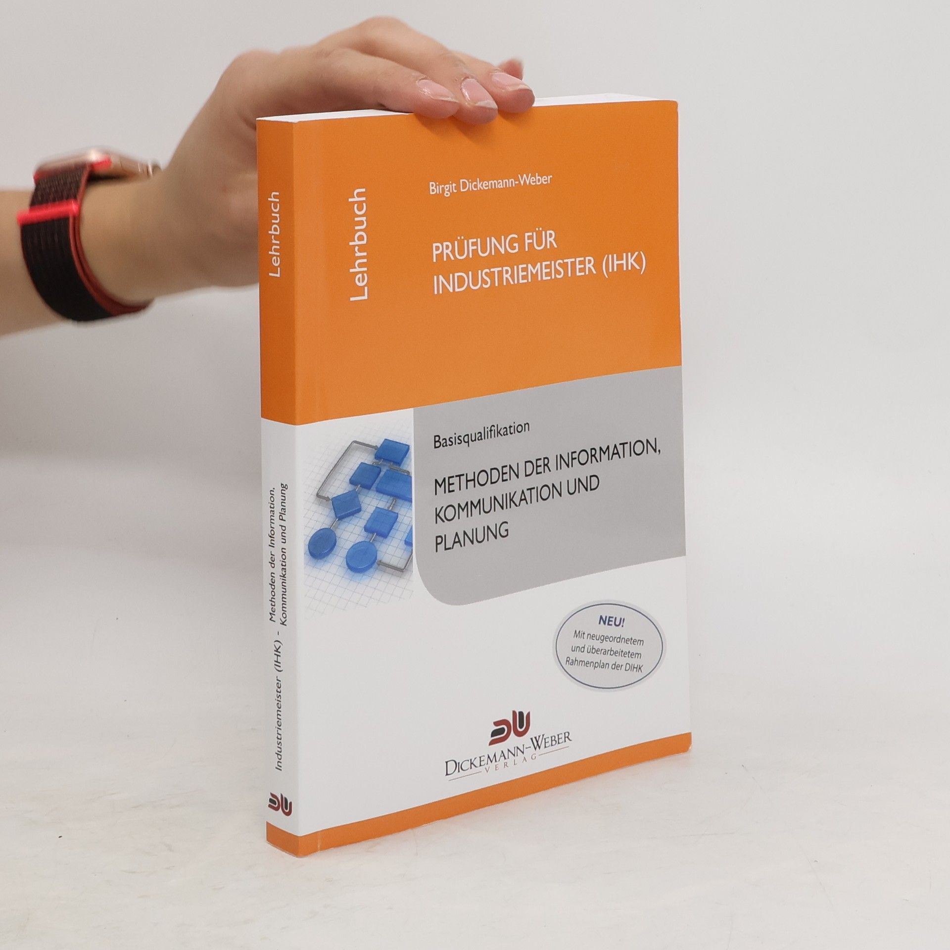 Birgit Dickemann Weber Tabellenbuch Anwendung von Methoden der Information, Kommunikation und Planung IKP