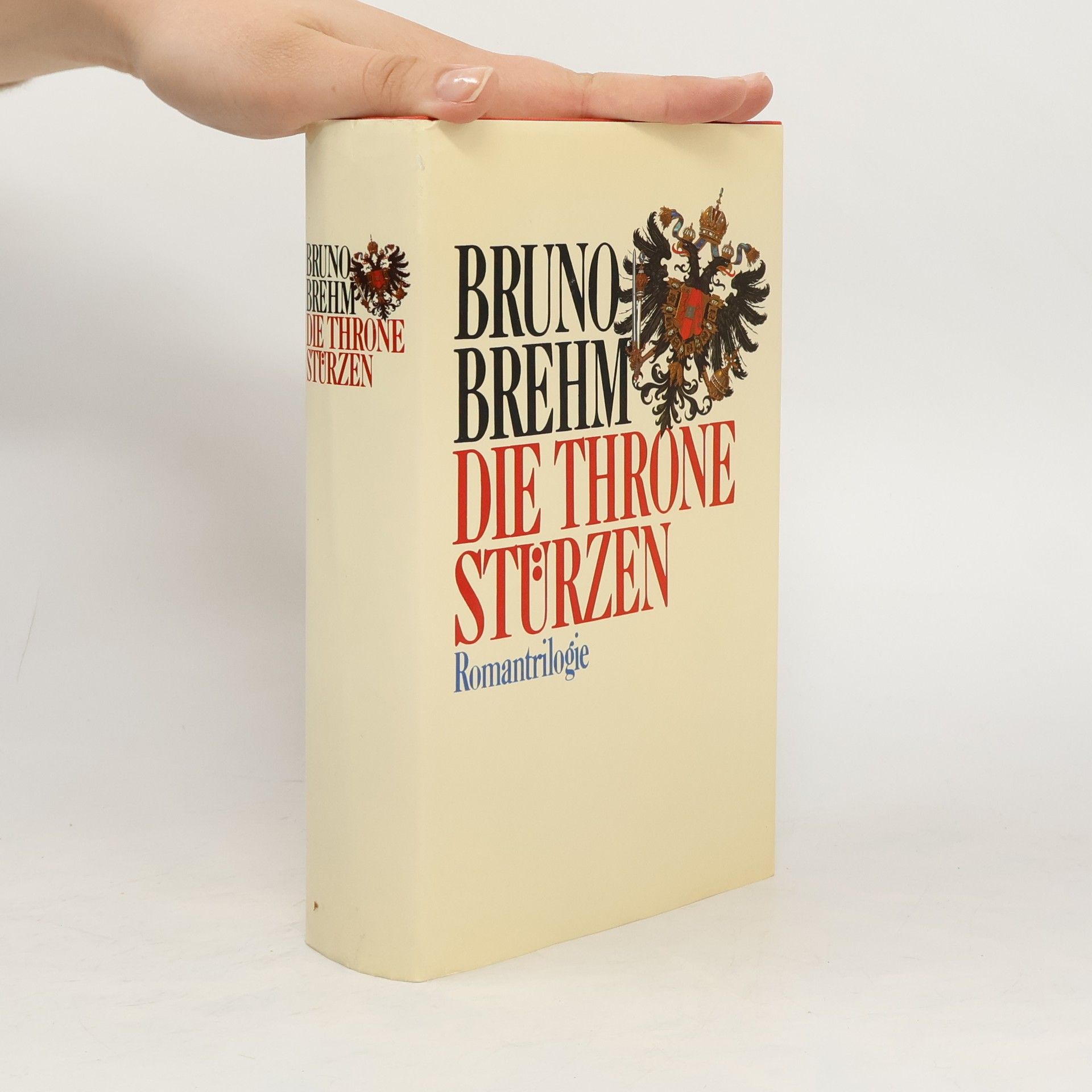 Bruno Brehm Die Throne stürzen