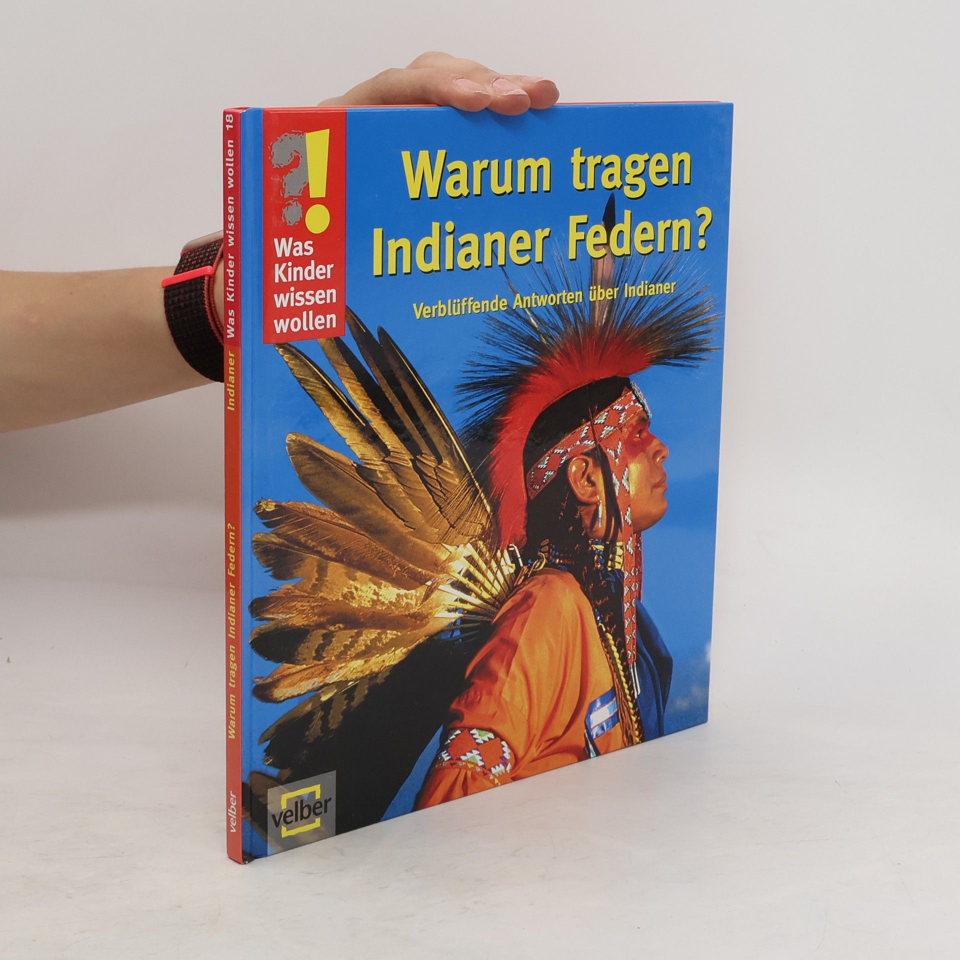 Ulrike Berger Warum tragen Indianer Federn?