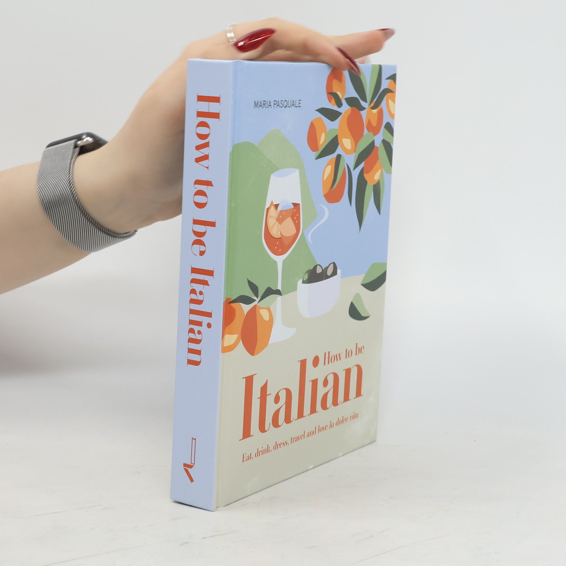 Maria Pasquale How to be Italian