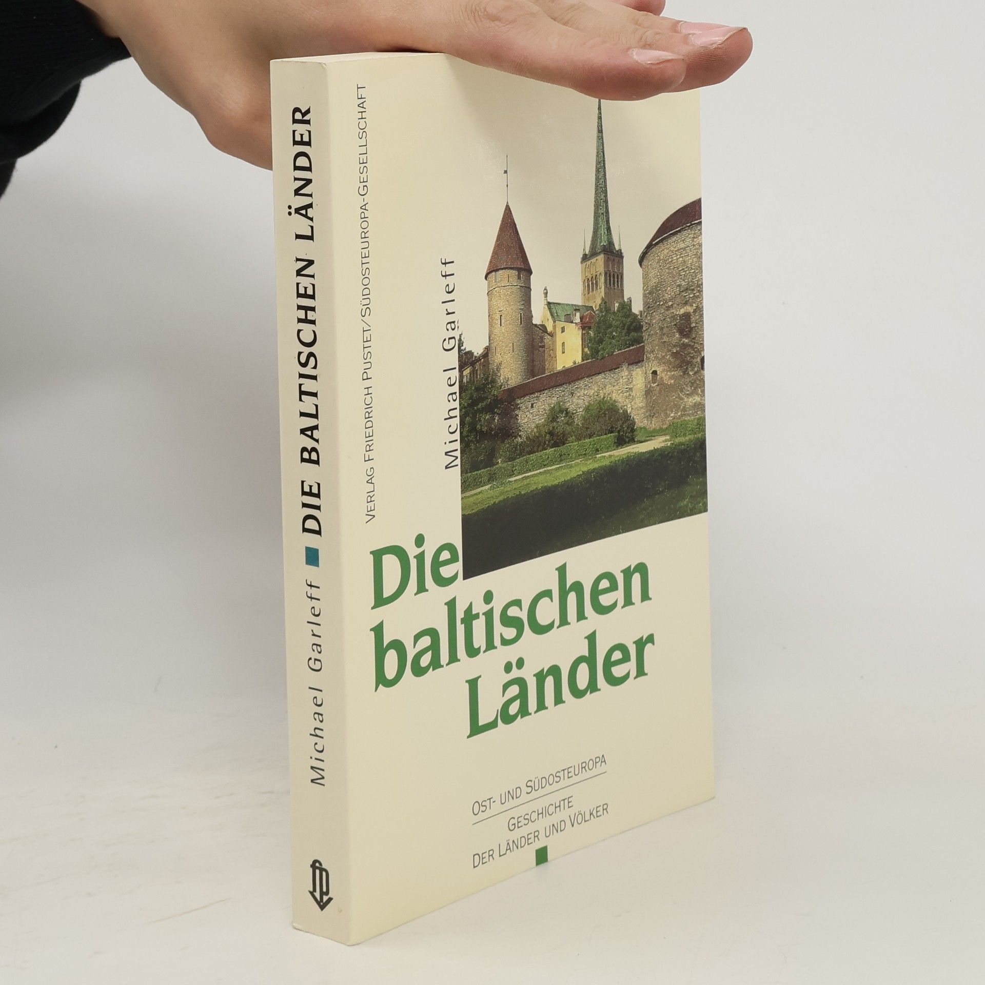 Michael Garleff Die baltischen Länder