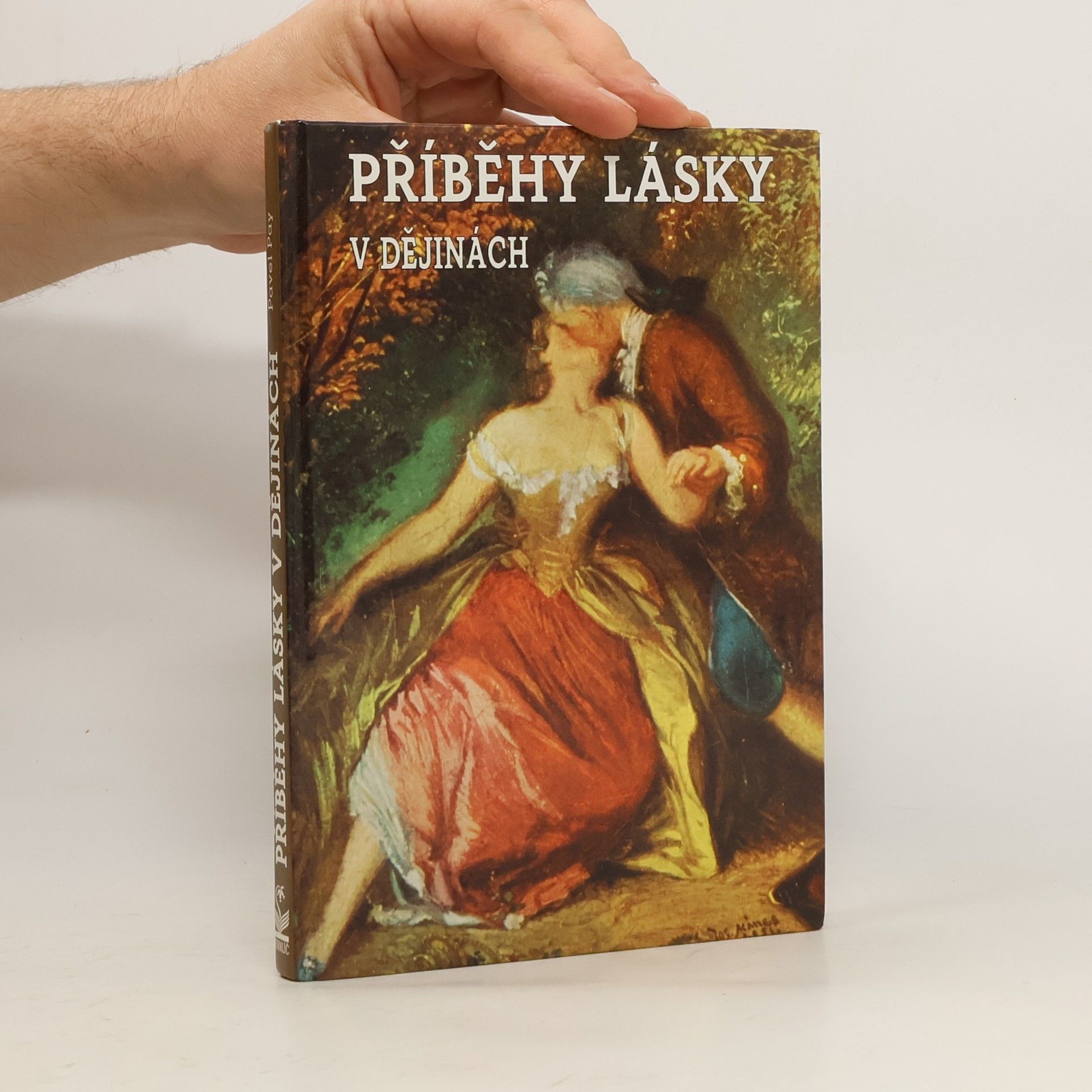 Pay Pavel Příběhy lásky v dějinách