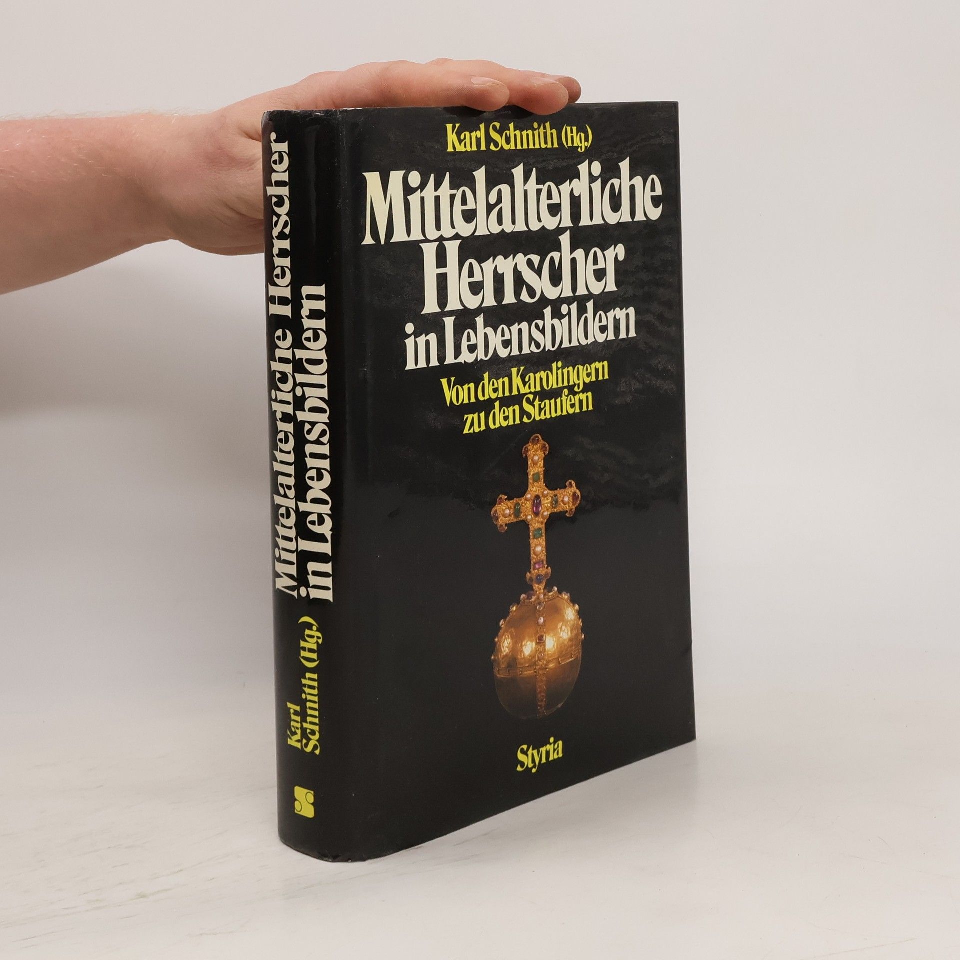 Karl Schnith Mittelalterliche Herrscher in Lebensbildern