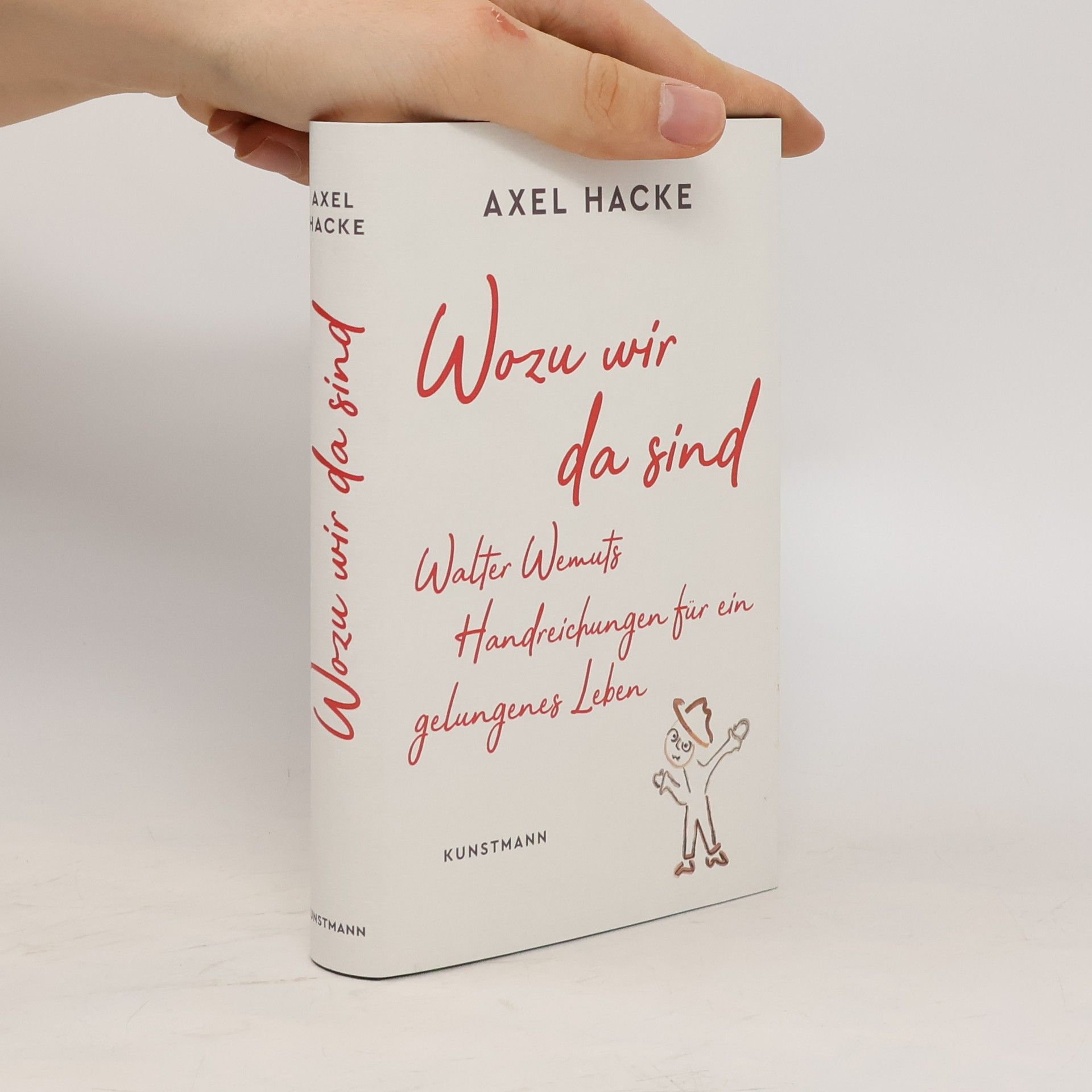 Axel Hacke Wozu wir da sind