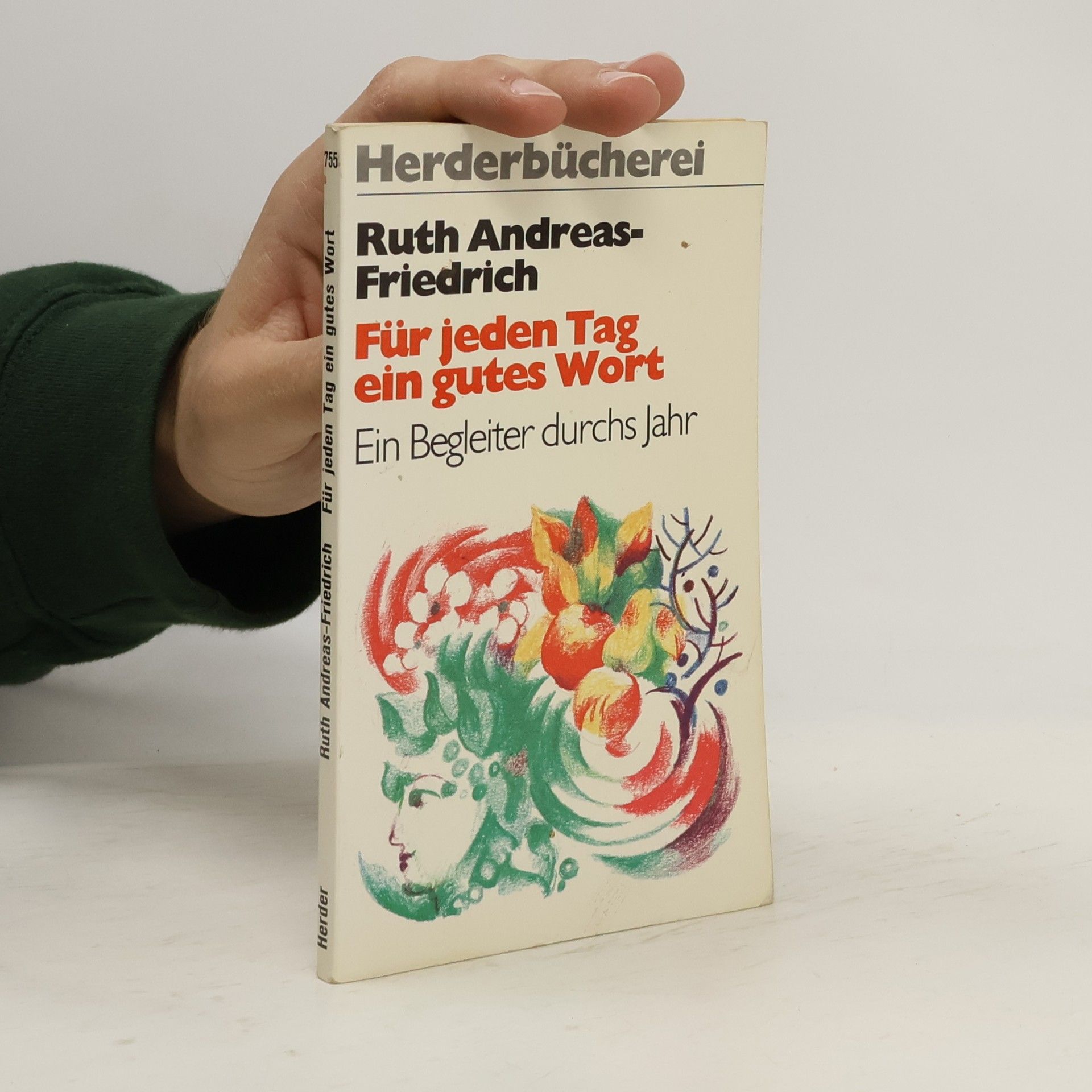 Ruth Andreas-Friedrich Für jeden Tag ein gutes Wort