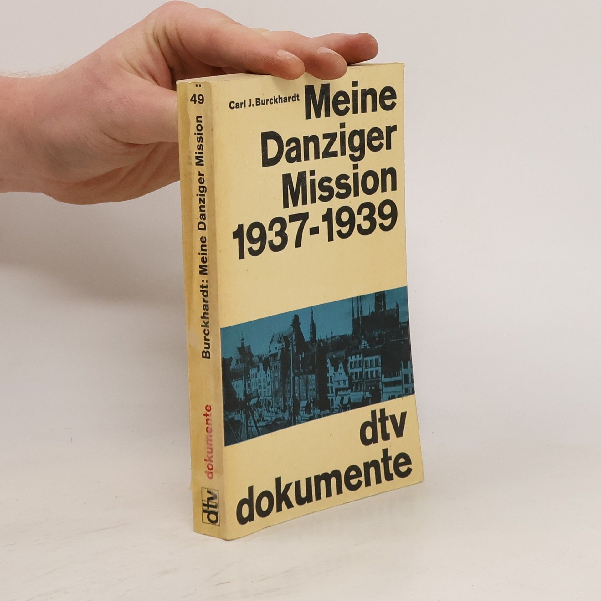 Carl J. Burckhardt Meine Danziger Mission 1937-1939