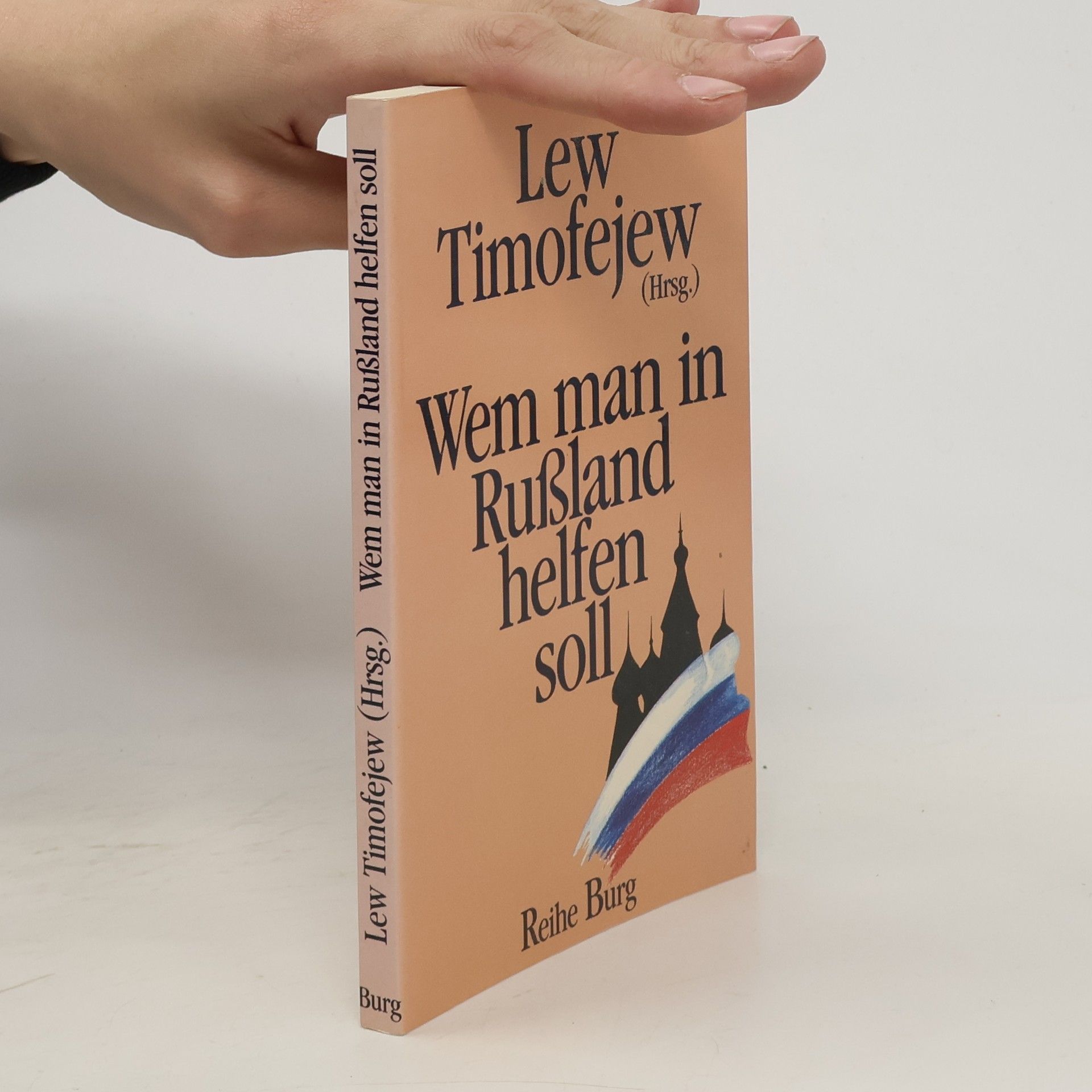 Lev M. Timofeev Wem man in Russland helfen soll