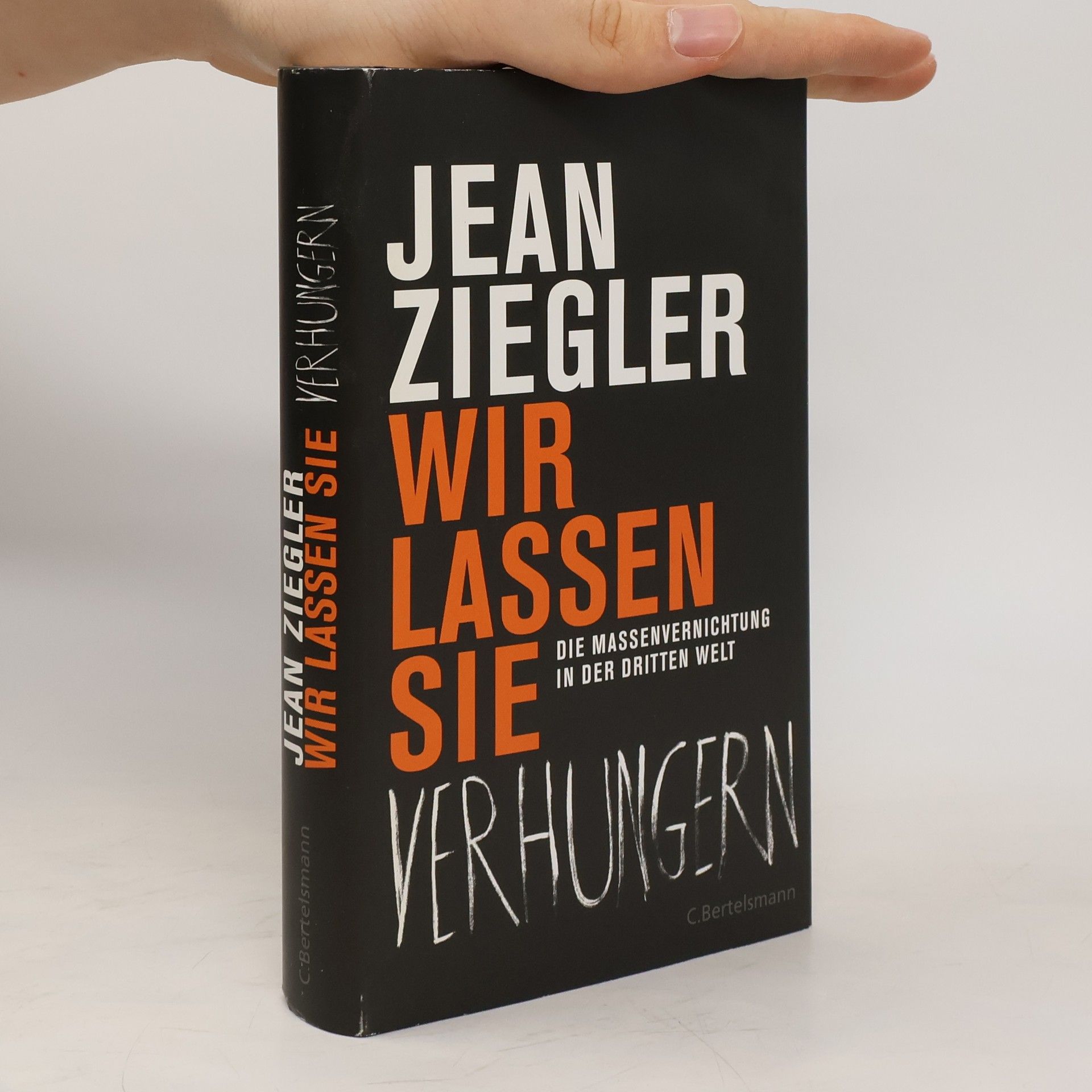 Jean Ziegler Wir lassen sie verhungern