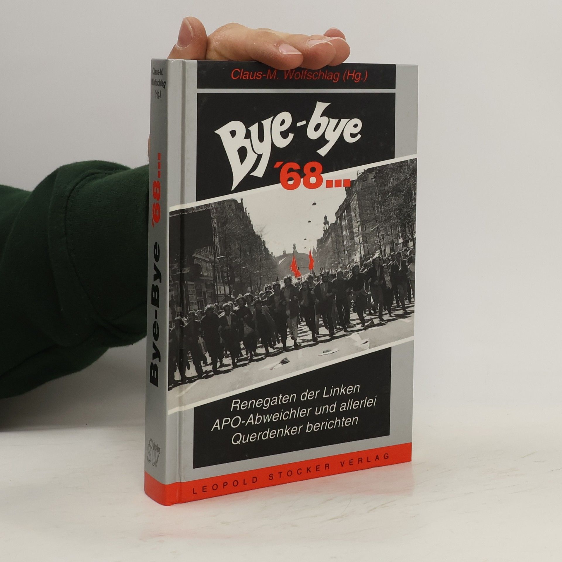Claus Wolfschlag Bye-bye '68 ...