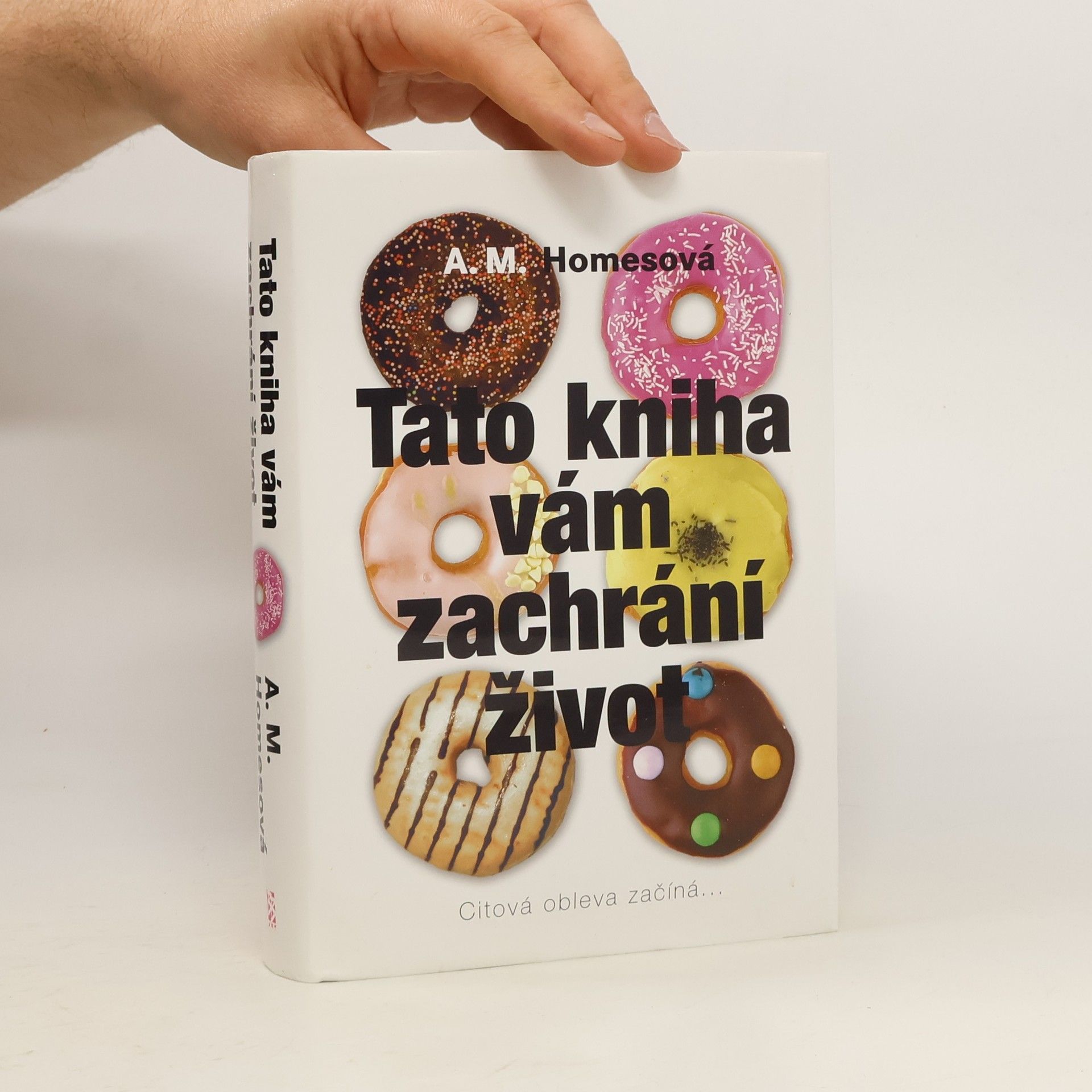 A. M. Homes Tato kniha vám zachrání život
