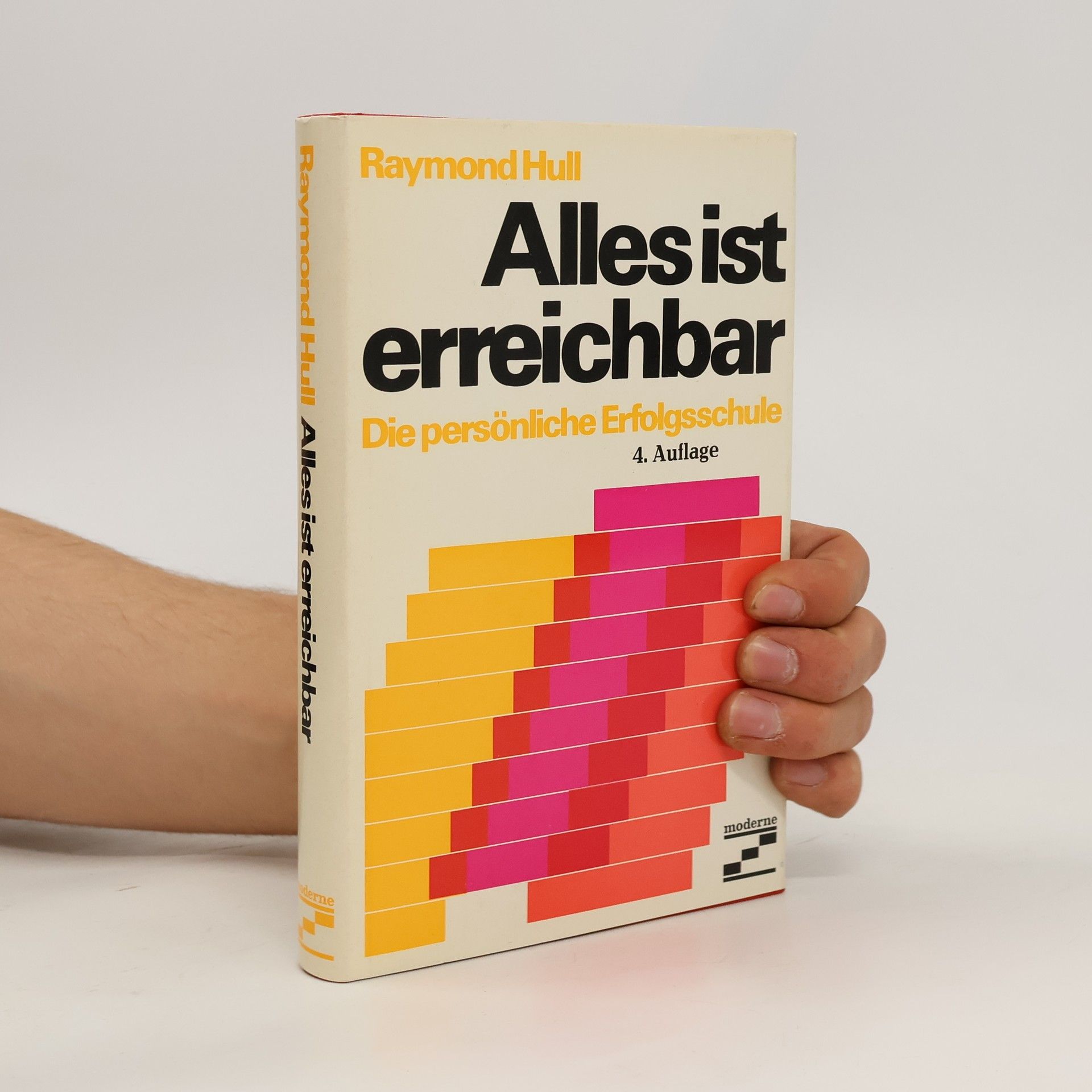 Raymond Hull Alles ist erreichbar. Die persönliche Erfolgsschule