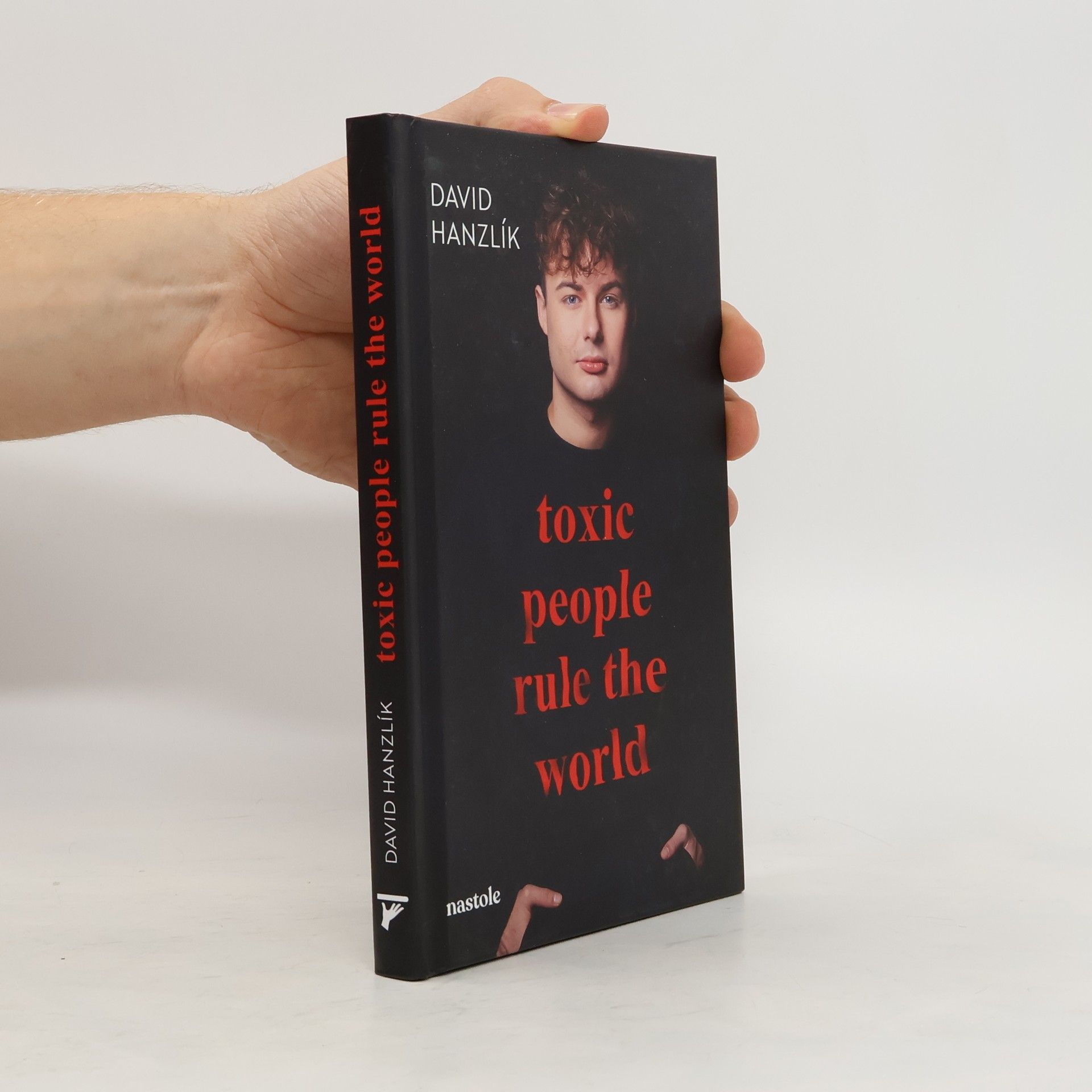 David Hanzlík Toxic people rule the world