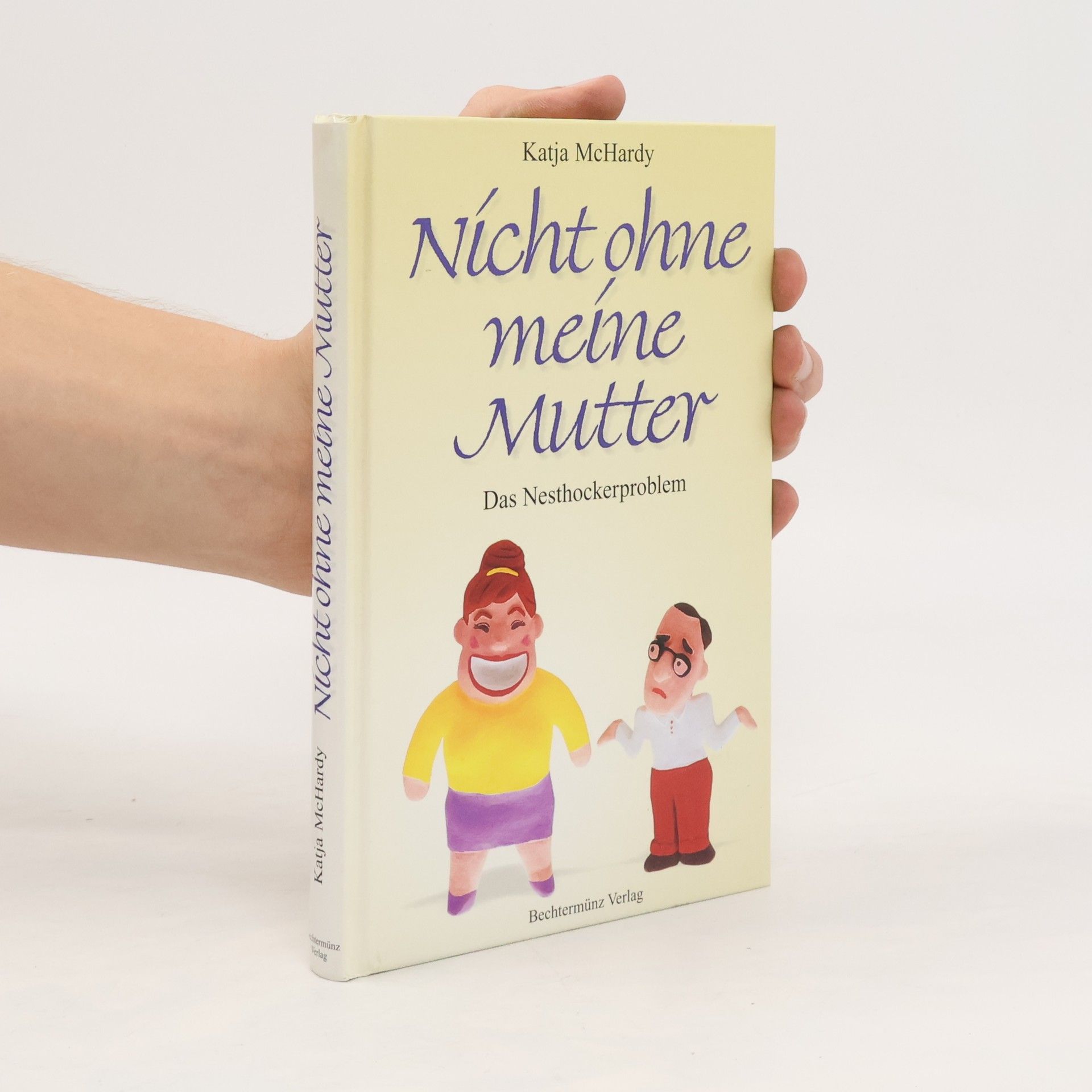 Katja MacHardy Nicht ohne meine Mutter