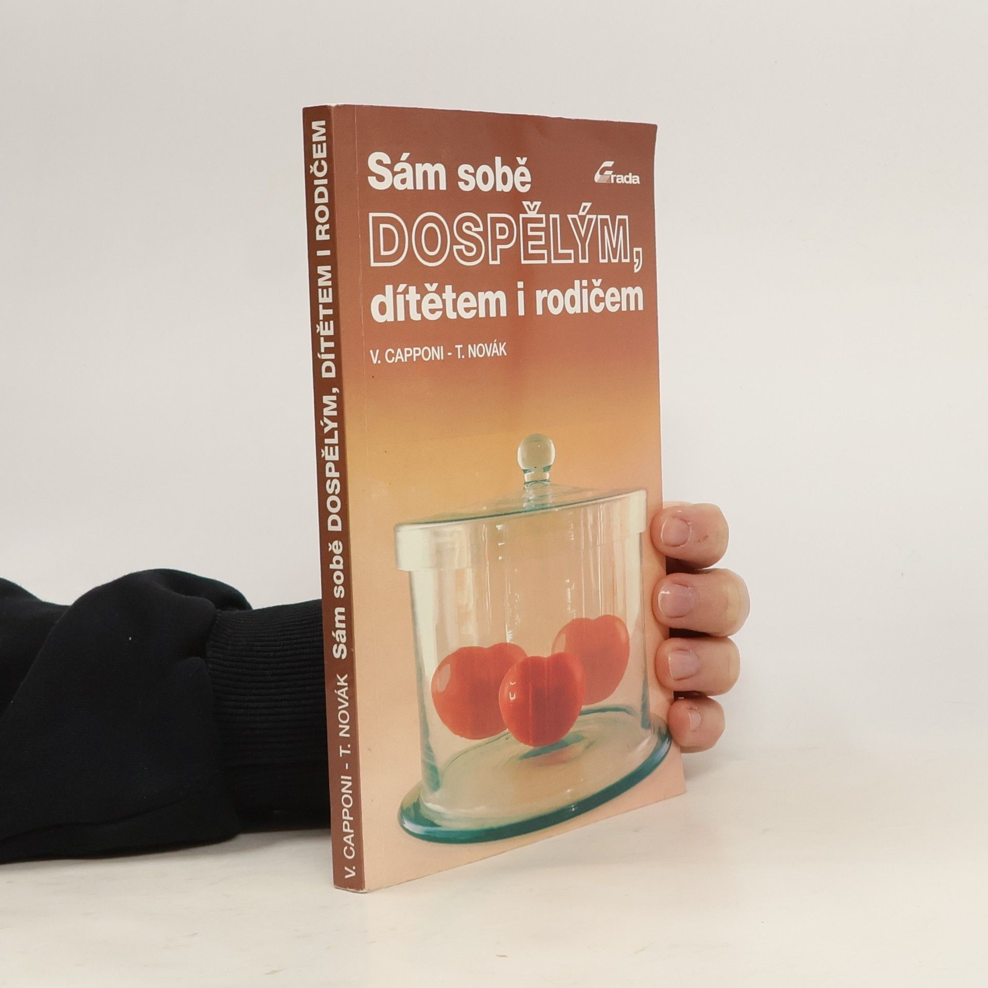 Věra Capponi Sám sobě dospělým, dítětem i rodičem