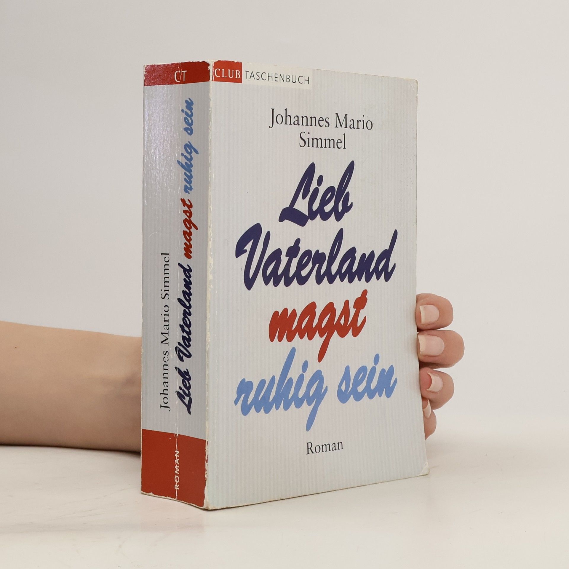 Johannes Mario Simmel Lieb Vaterland magst ruhig sein