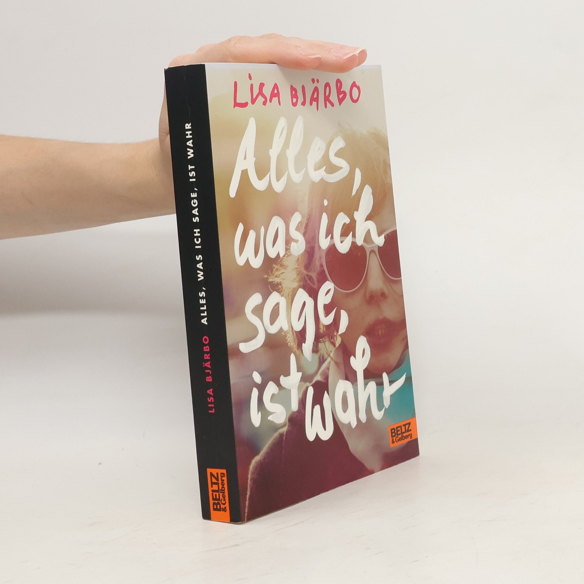 Lisa Bjärbo Alles, was ich sage, ist wahr