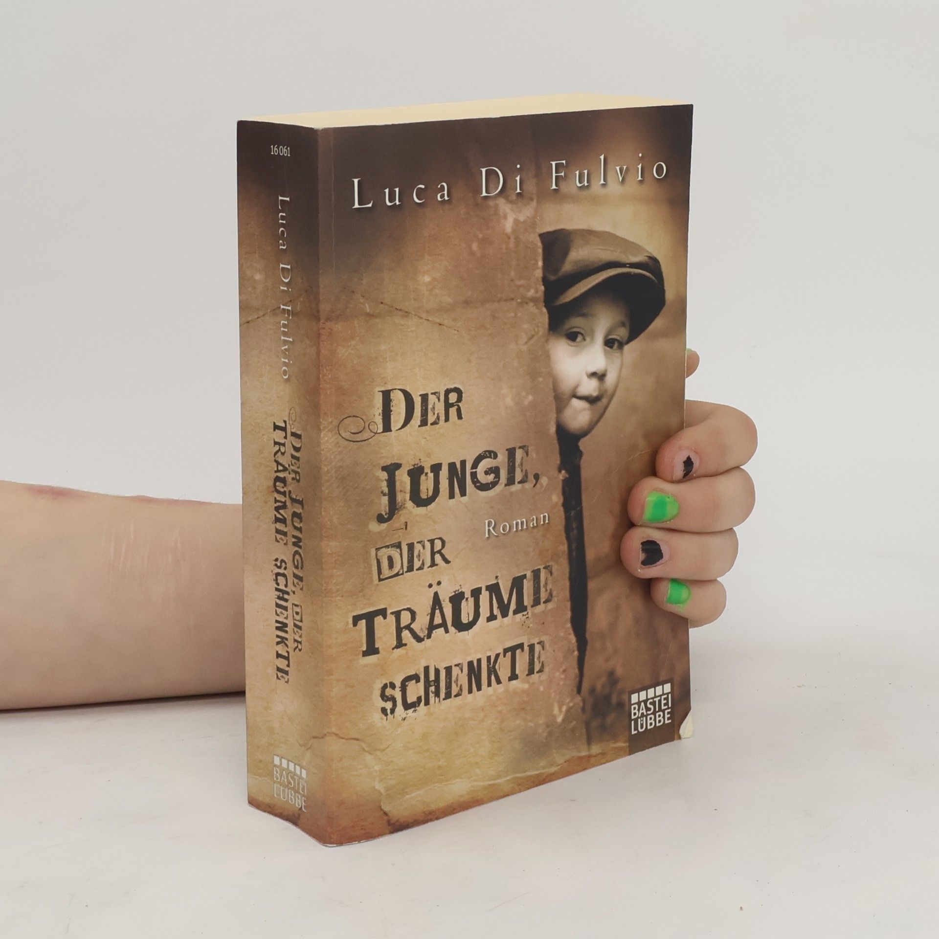 Luca Di Fulvio Der Junge, Der Traüme Schenkte