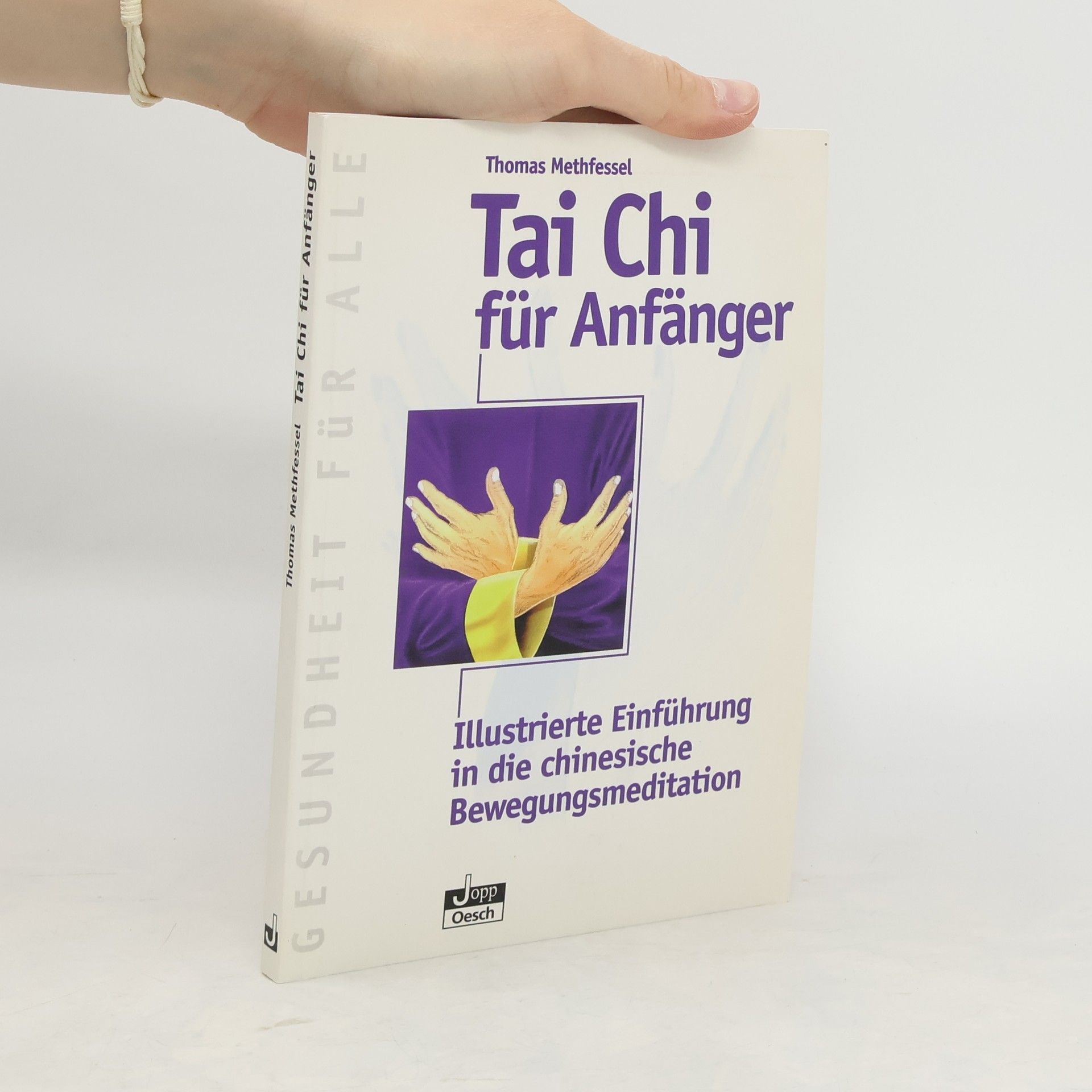 Thomas Methfessel Tai Chi für Anfänger