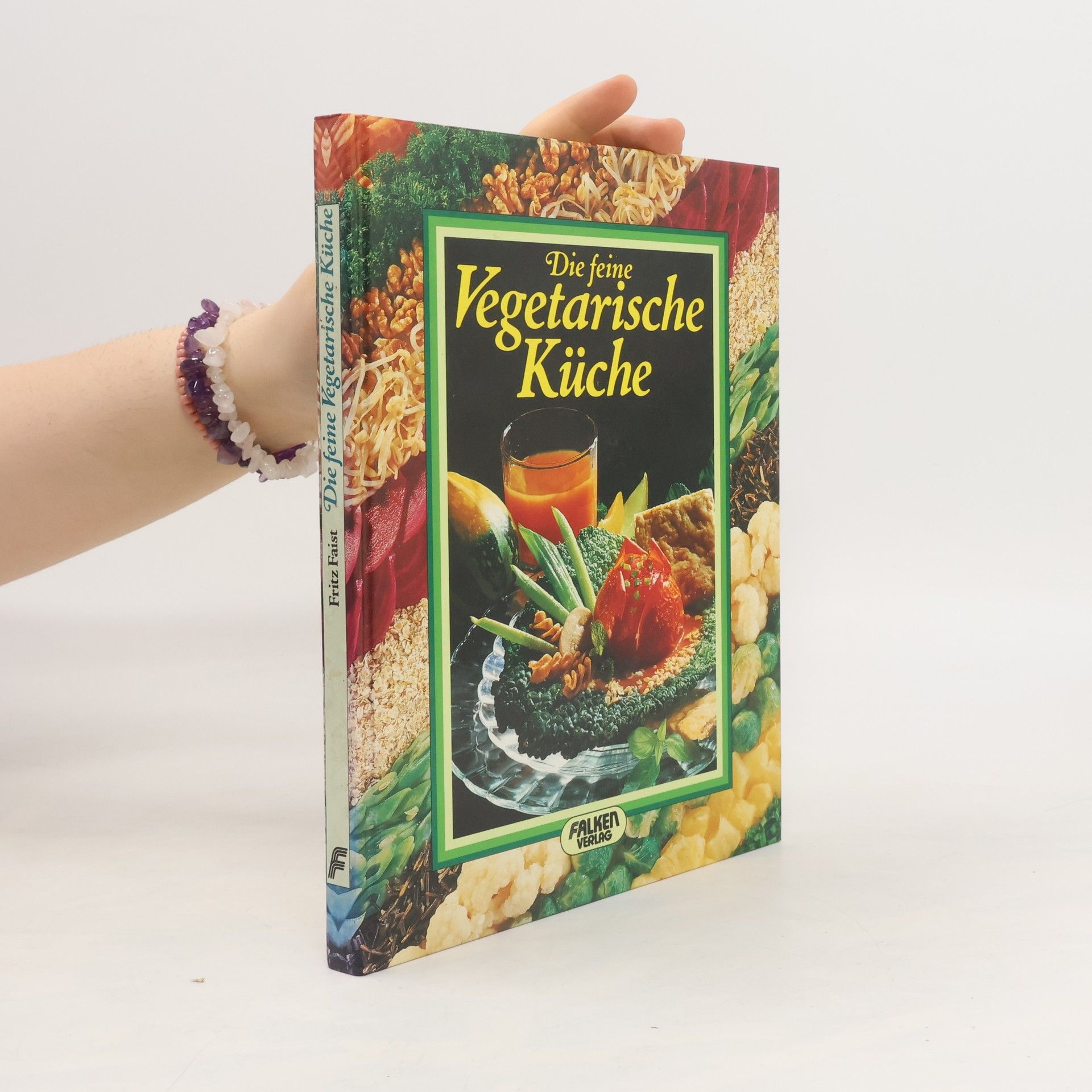 Fritz Faist Die feine vegetarische Küche