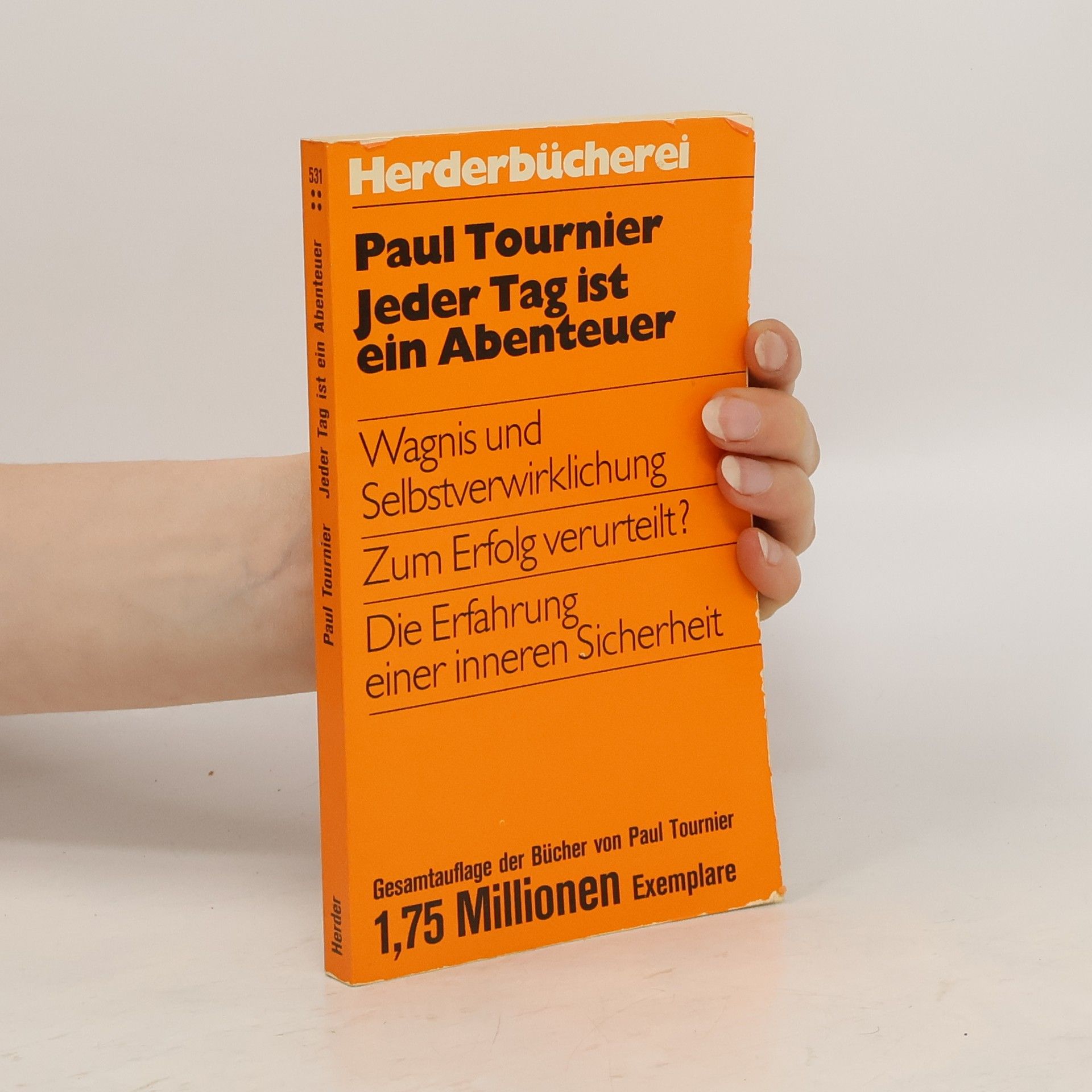 Paul Tournier Jeder Tag ist ein Abenteuer