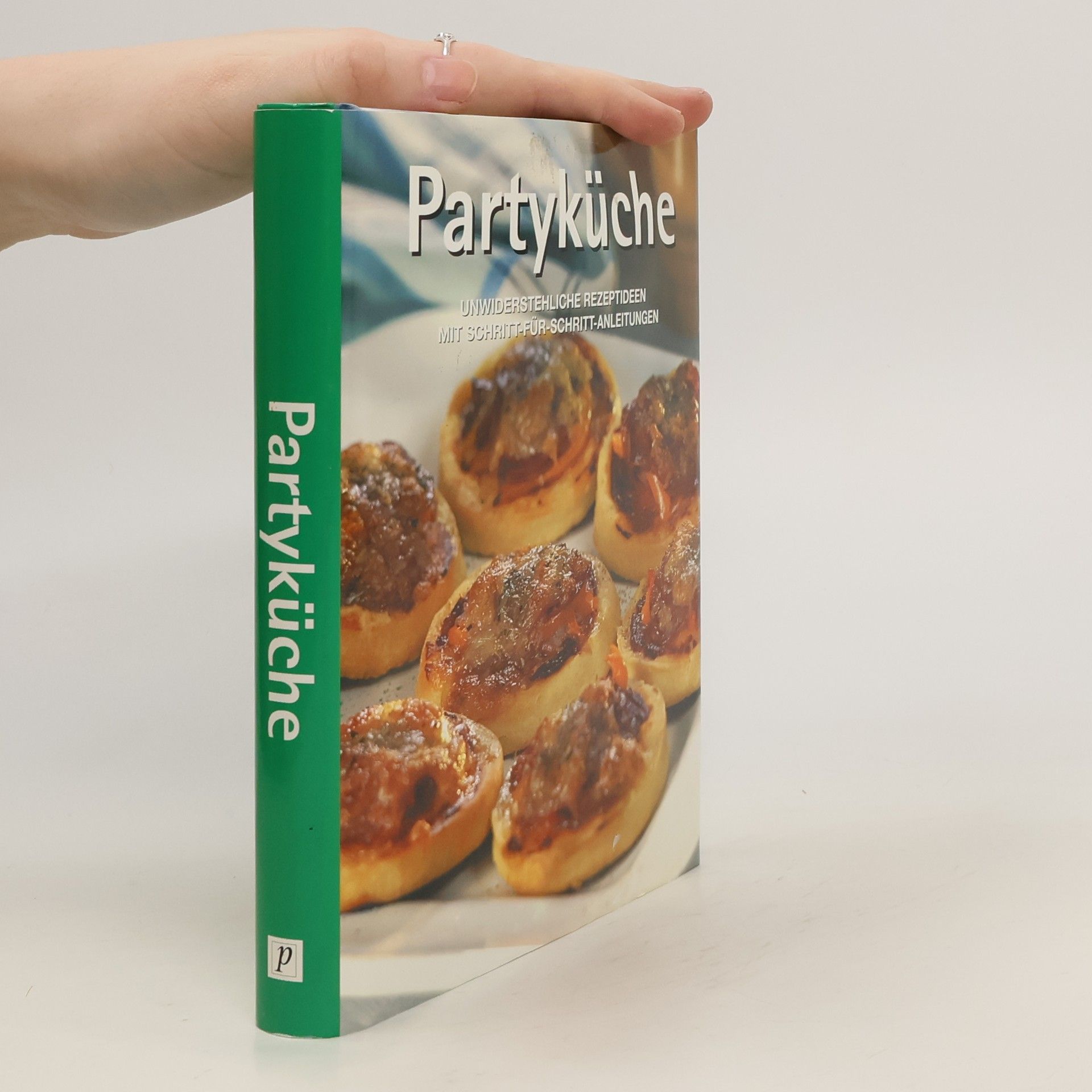 Collective Partyküche. Unwiderstehliche Rezeptideen mit Schritt-für-Schritt-Anleitungen