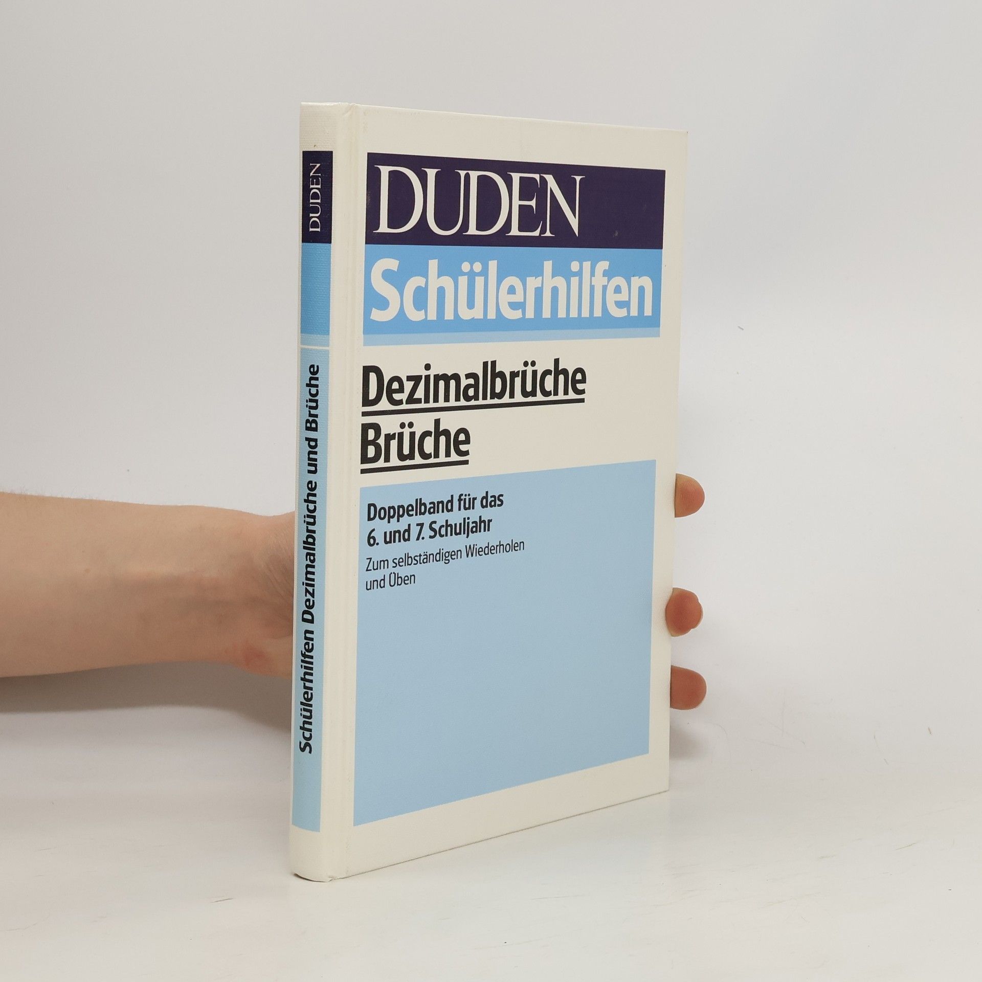 Collective DUDEN Schülerhilfen. Dezimalbrüche Brüche