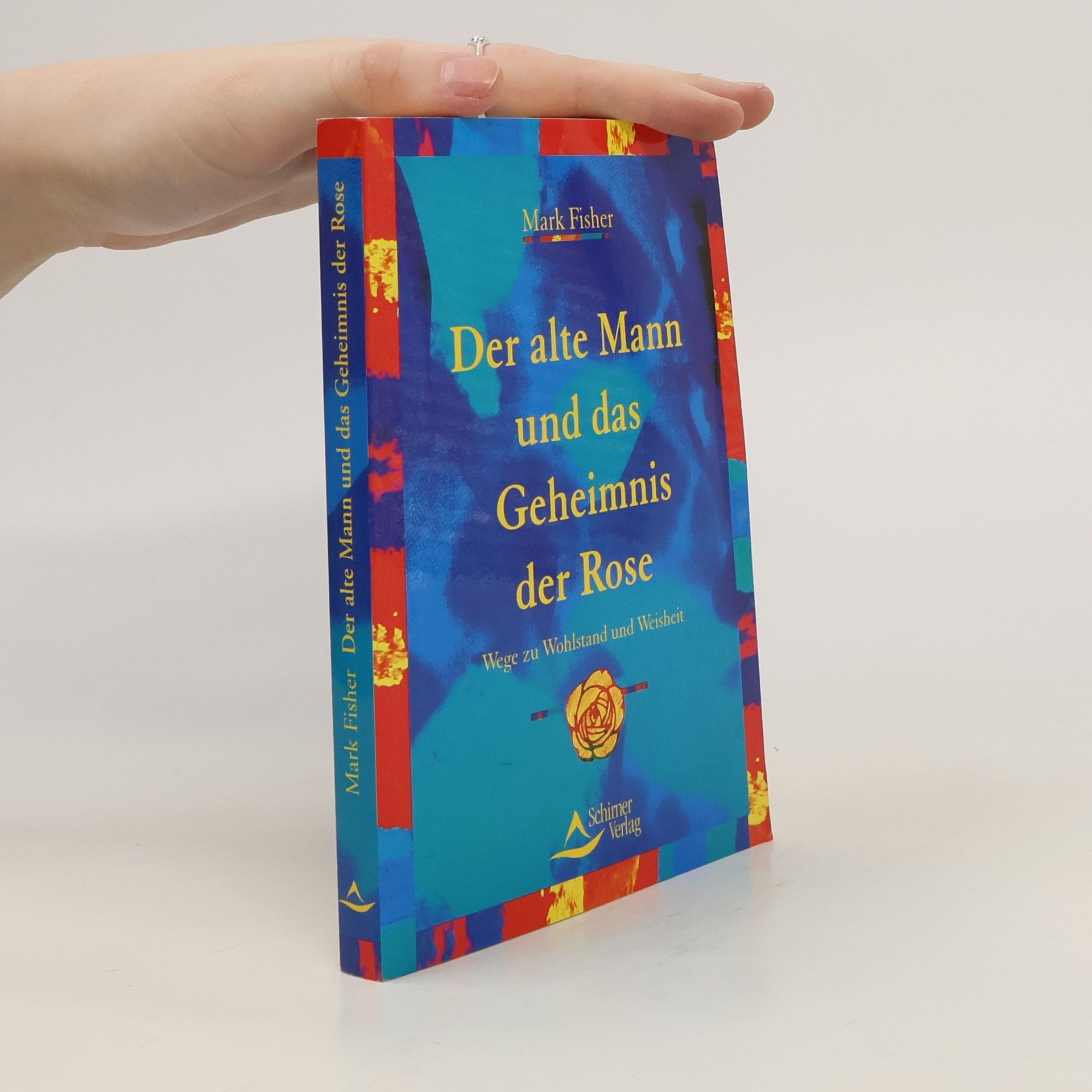 Mark Fisher Der alte Mann und das Geheimnis der Rose
