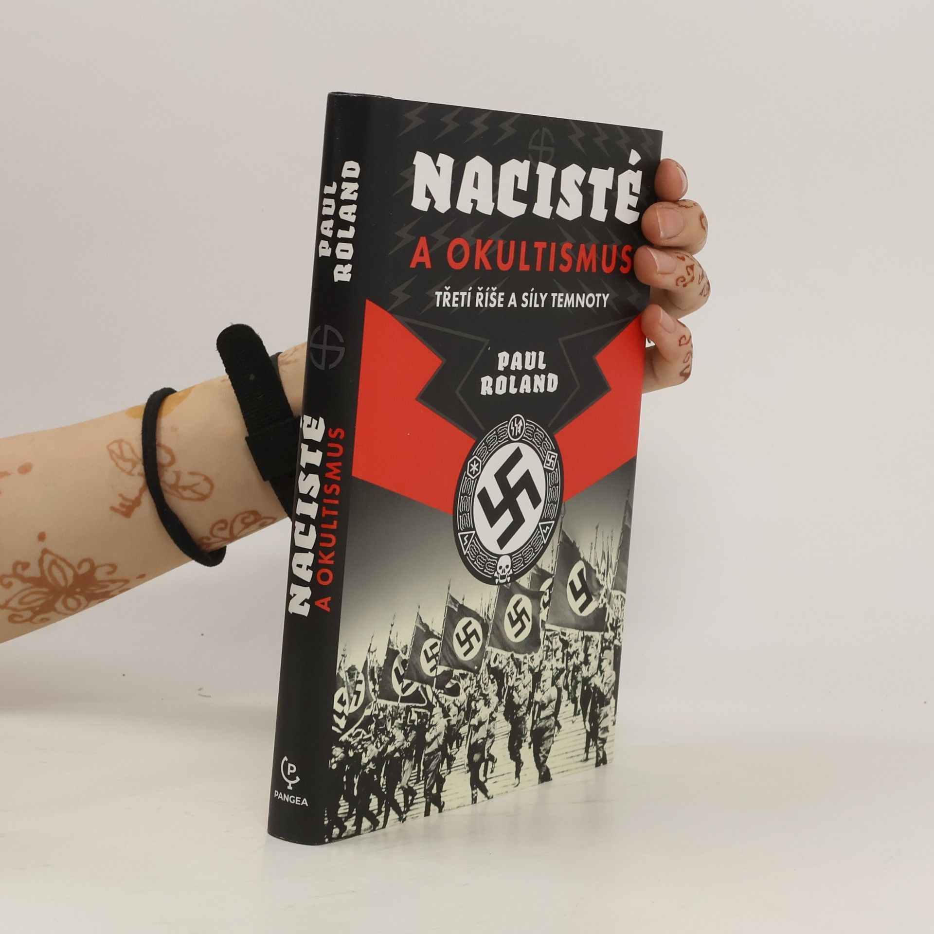 Paul Roland Nacisté a okultismus: Třetí říše a síly temnoty