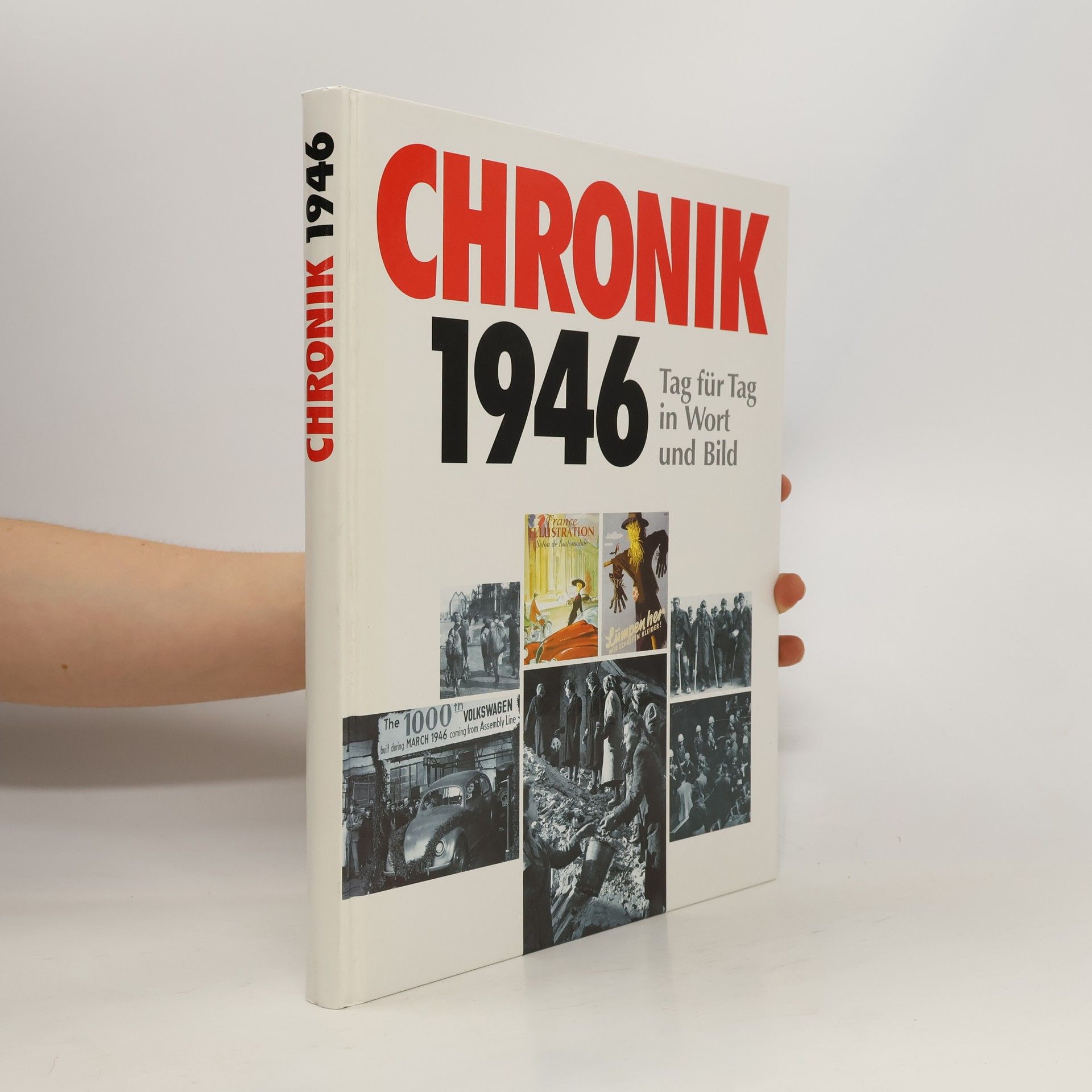 Collectif d'auteurs Chronik 1946. Tag für Tag in Wort und Bild