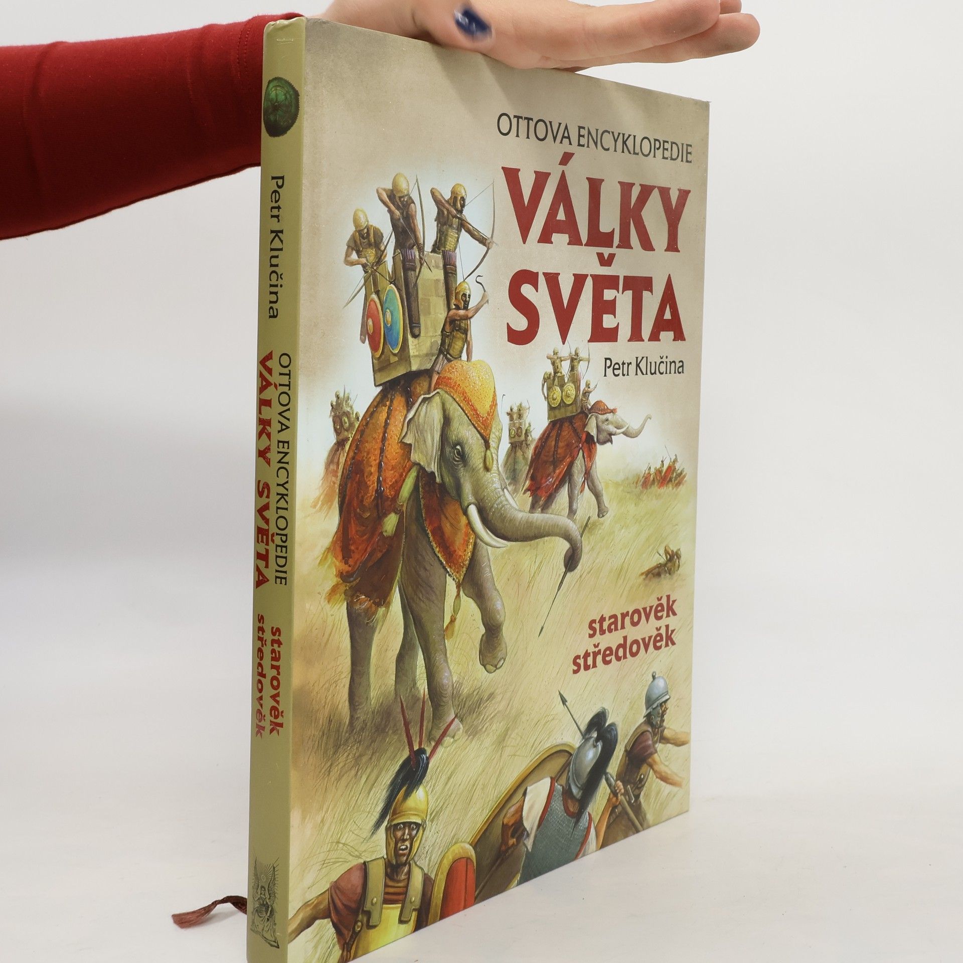 Petr Klučina Války světa : Ottova encyklopedie. Starověk, středověk