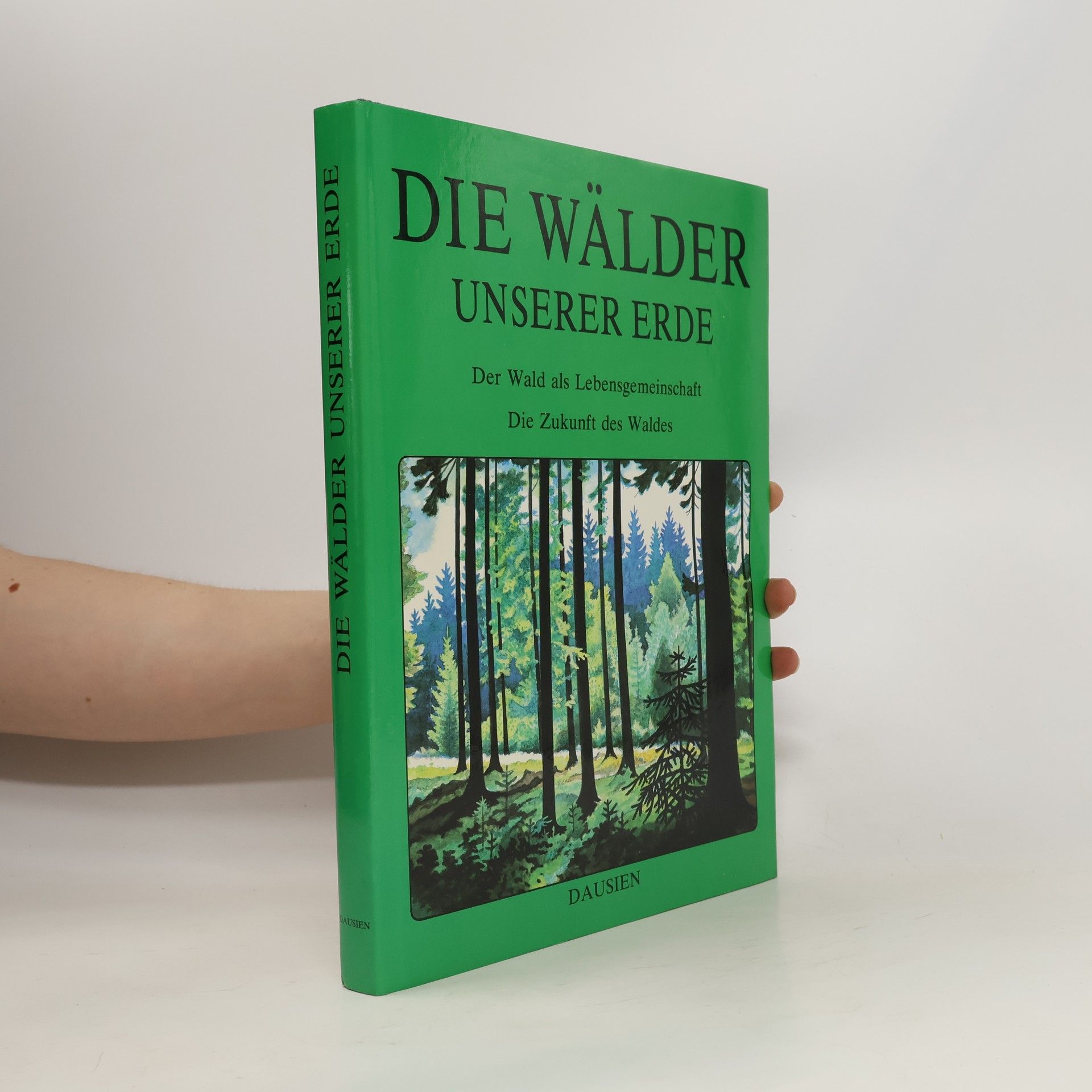 Karel Šťastný Die Wälder unserer Erde