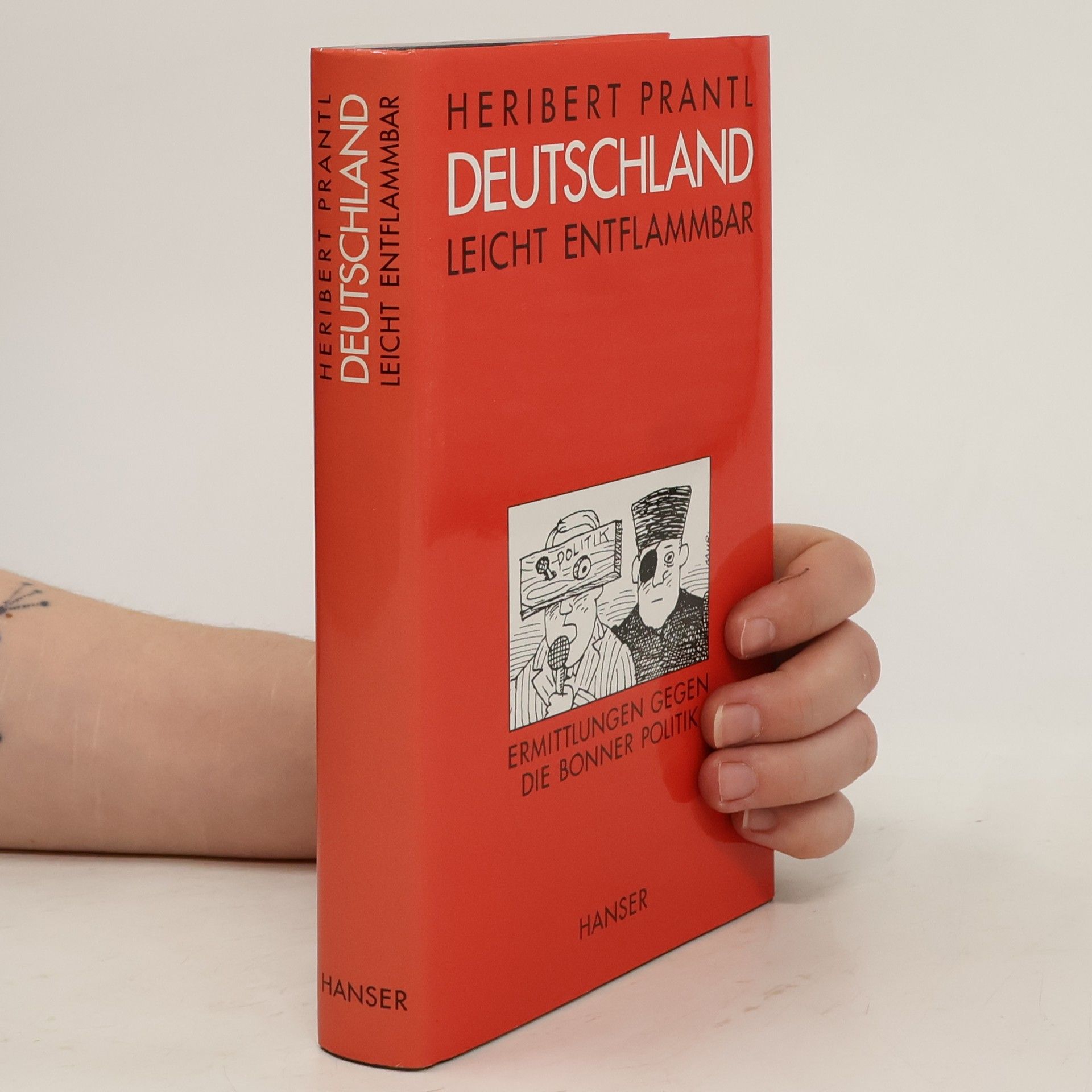 Heribert Prantl Deutschland - leicht entflammbar
