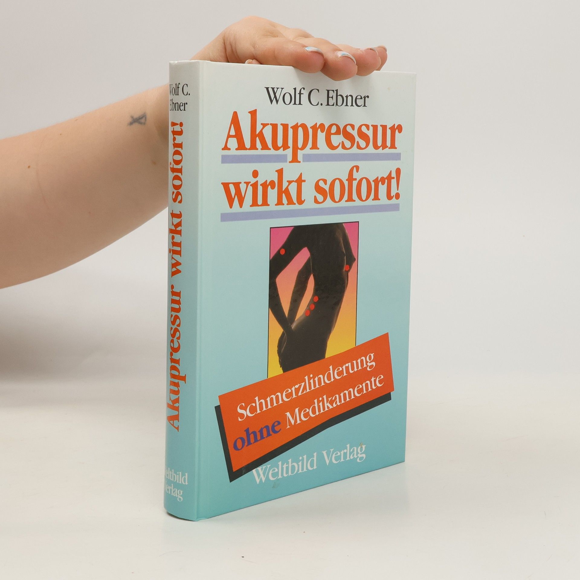 Wolf C. Ebner Akupressur wirkt sofort