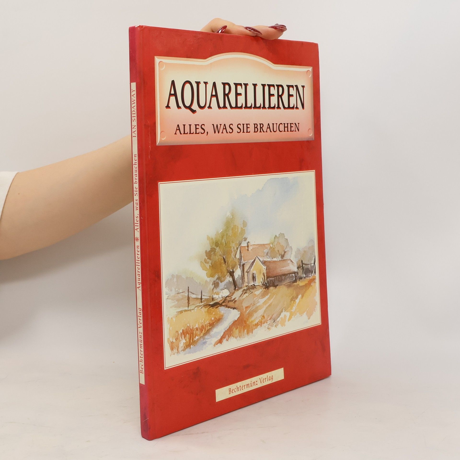 Ian Sidaway Aquarellieren. Alles, was Sie brauchen.