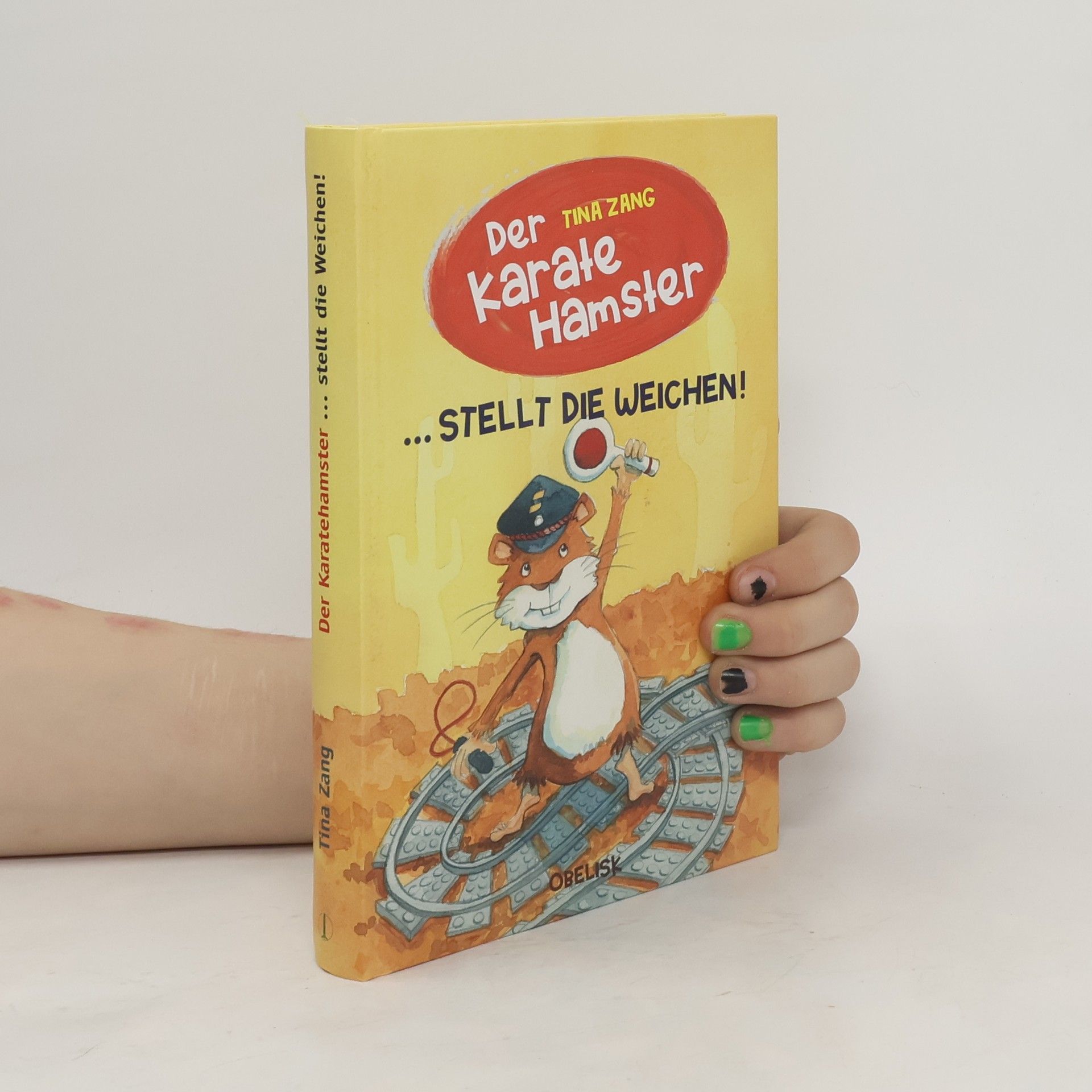 Tina Zang Der Karatehamster ... stellt die Weichen!