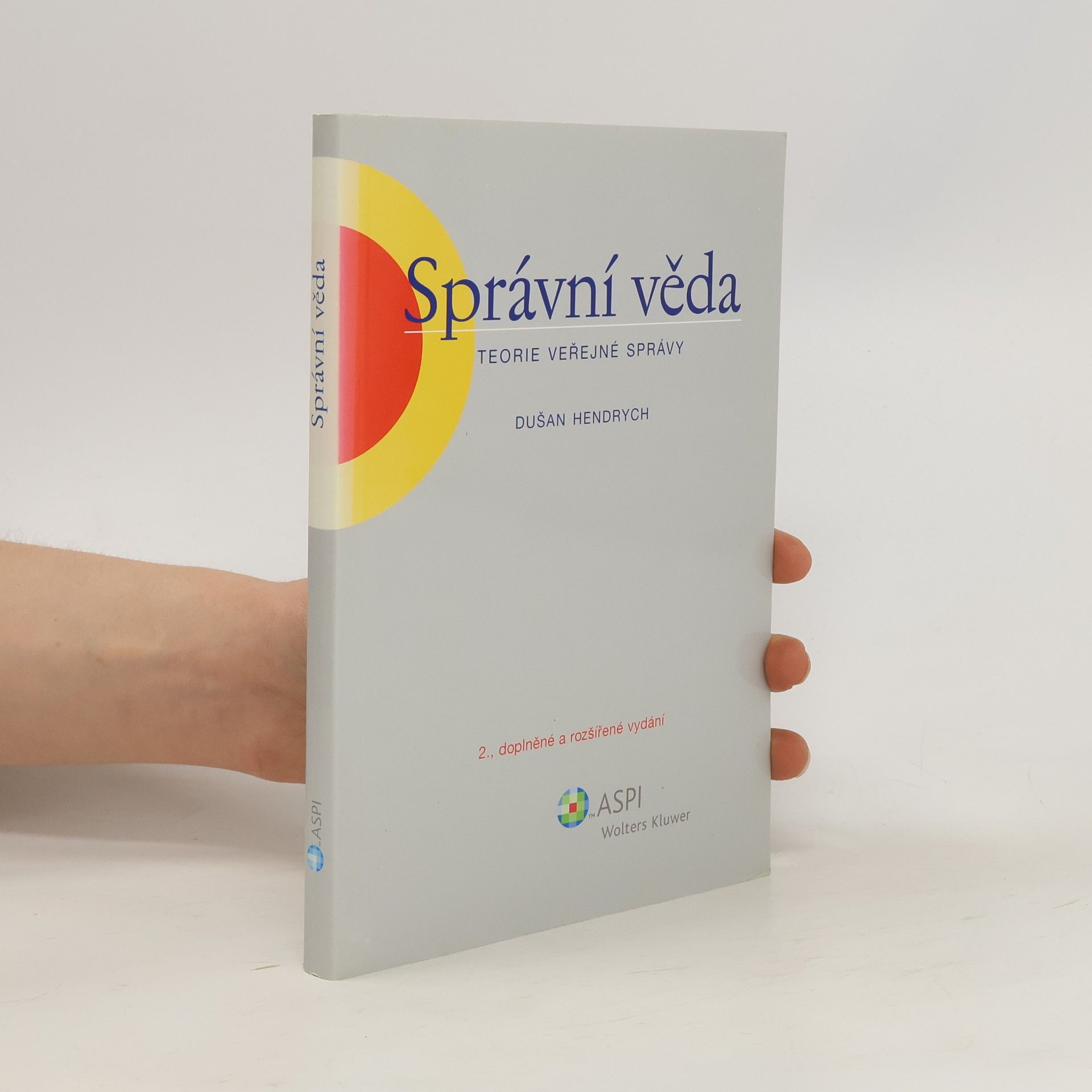 Dušan Hendrych Správní věda. Teorie veřejné správy