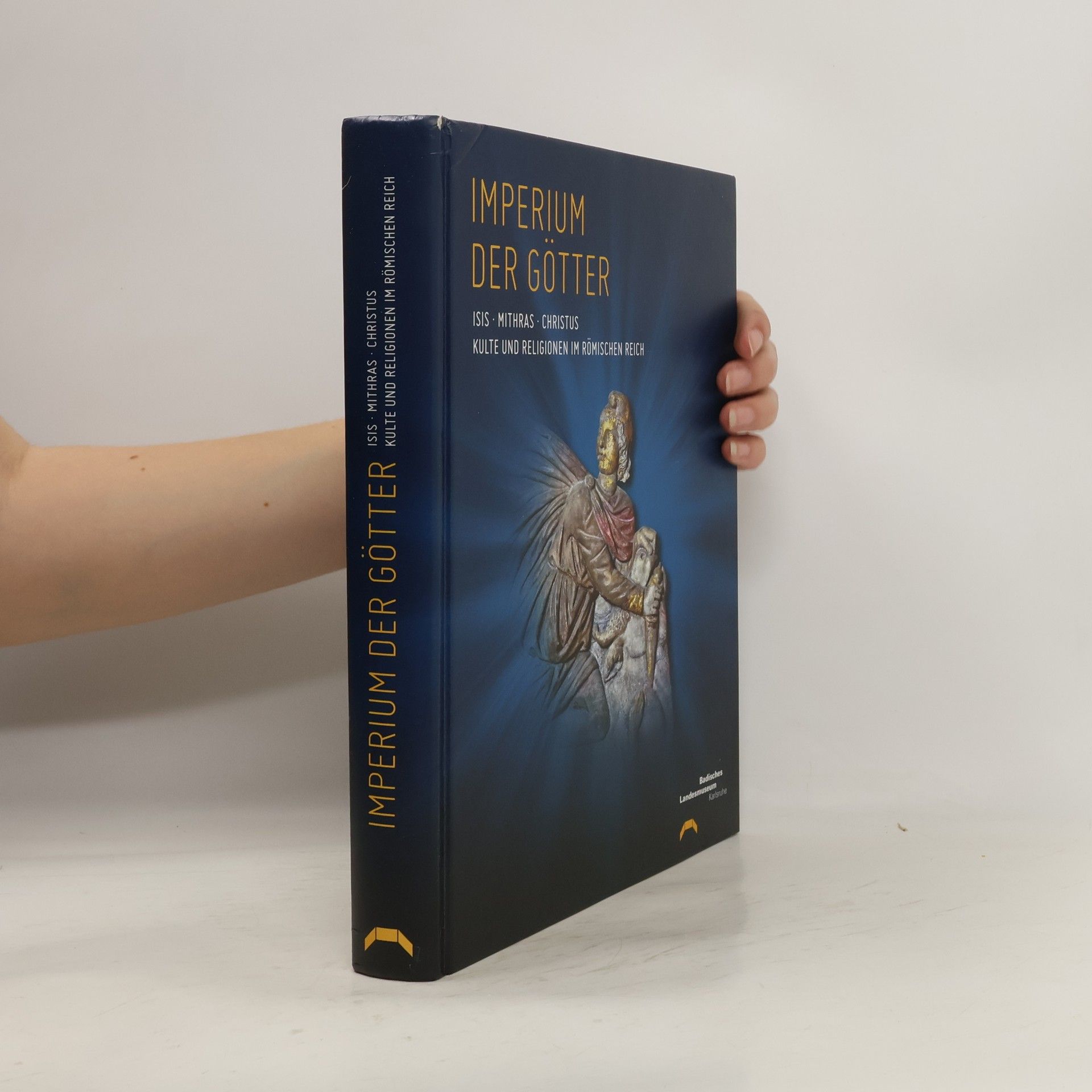 Claus Hattler Imperium der Götter. Isis, Mithras, Christus. Kulte und Religionen im Römischen Reich