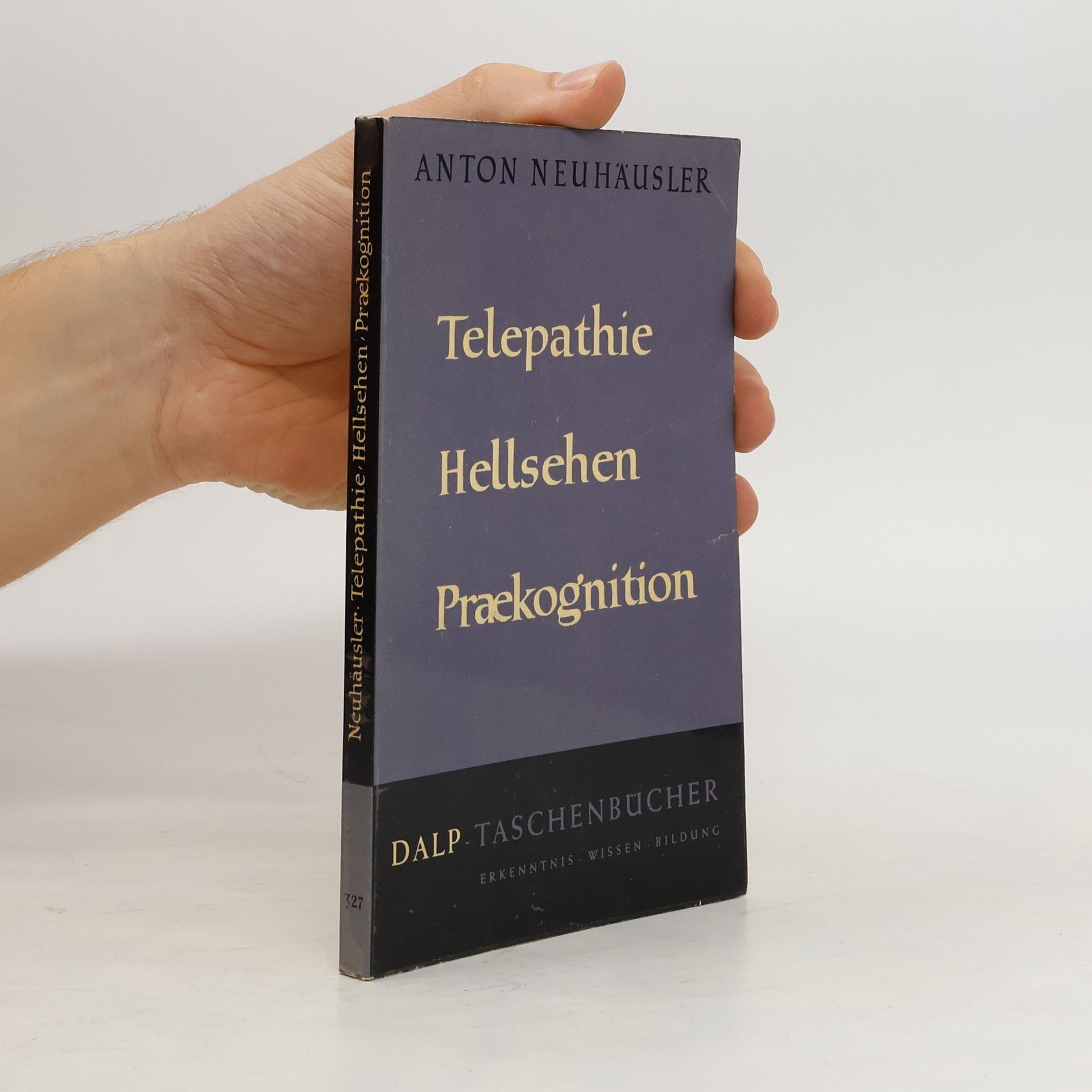 Anton Neuhäusler Telepathie, Hellsehen, Praekognition