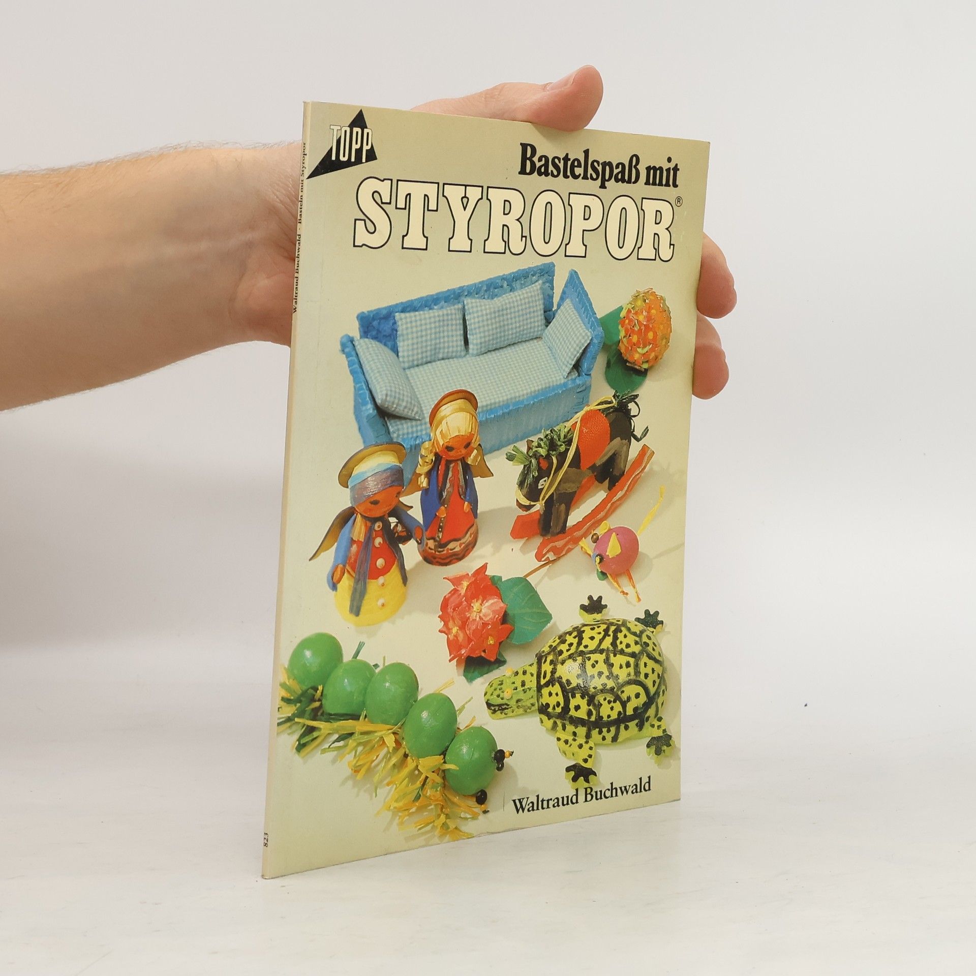 Waltraud Buchwald Bastelspass mit Styropor
