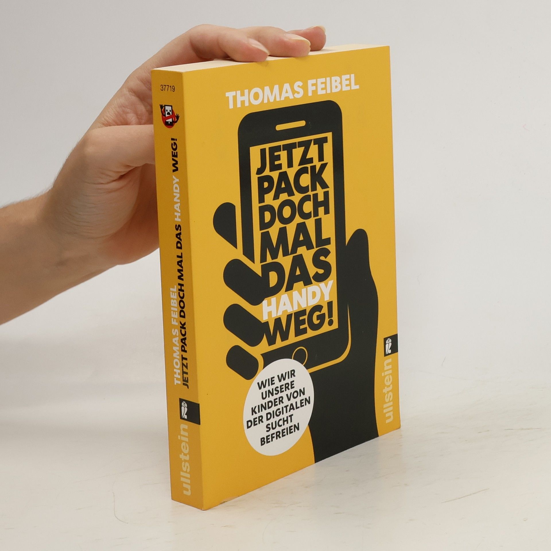 Thomas Feibel Jetzt pack doch mal das Handy weg!