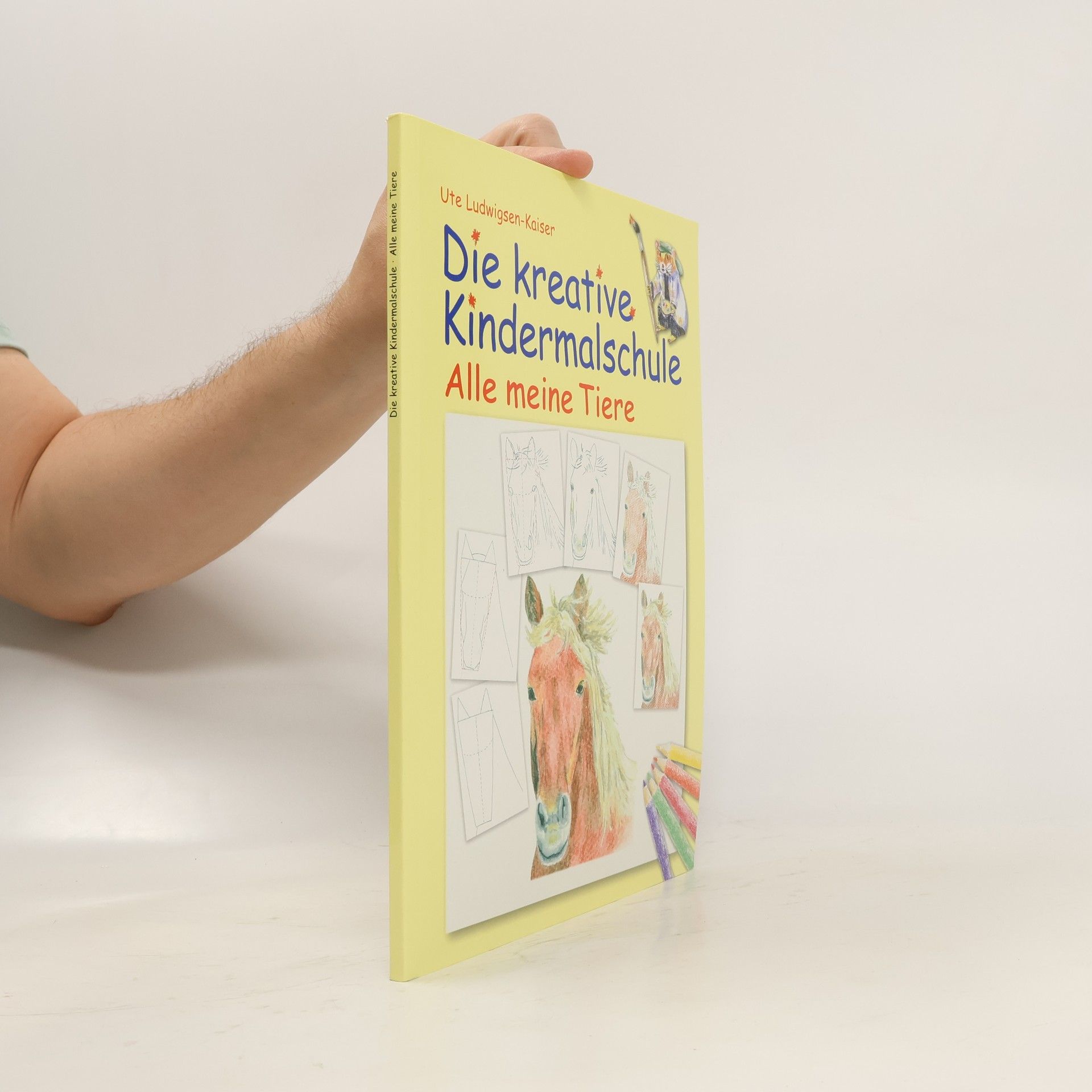 Ute Ludwigsen Kaiser Die kreative Kindermalschule. Alle meine Tiere