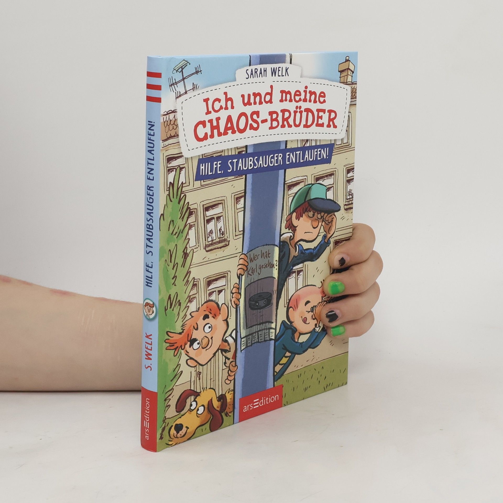 Sarah Welk Ich und meine Chaos-Brüder - Hilfe, Staubsauger entlaufen! (Ich und meine Chaos-Brüder 2)